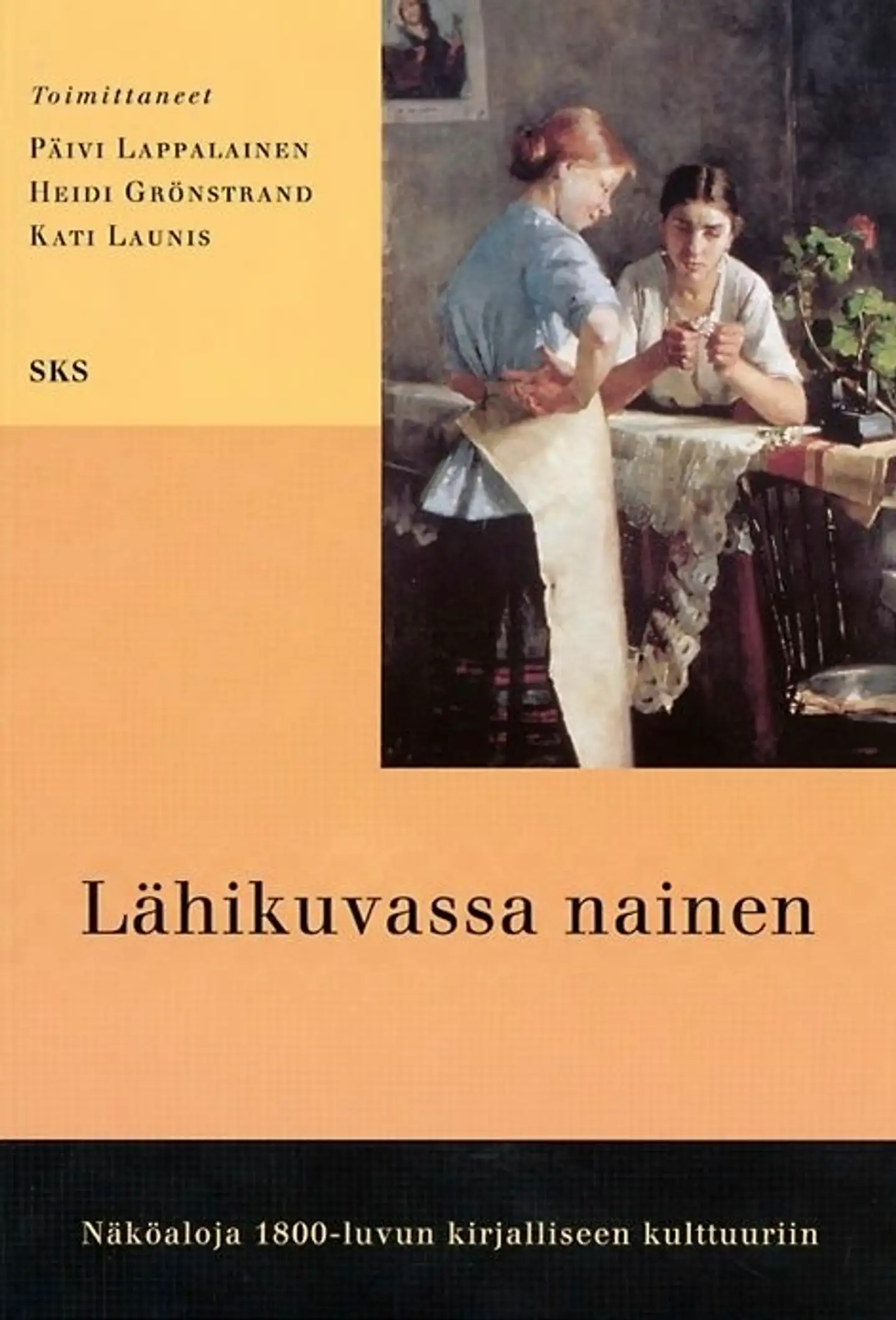 Lähikuvassa nainen - näköaloja 1800-luvun kirjalliseen kulttuuriin