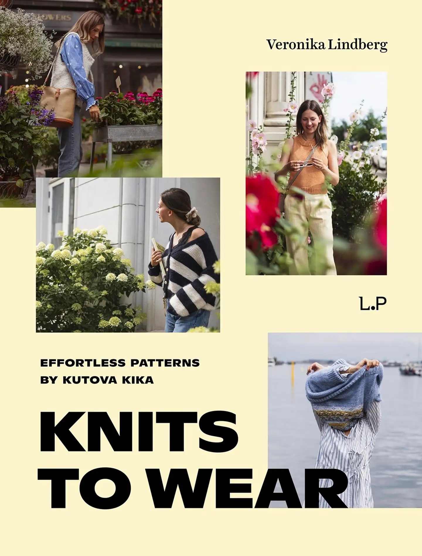 Lindberg, Knits to Wear: Effortless Patterns by Kutova Kika