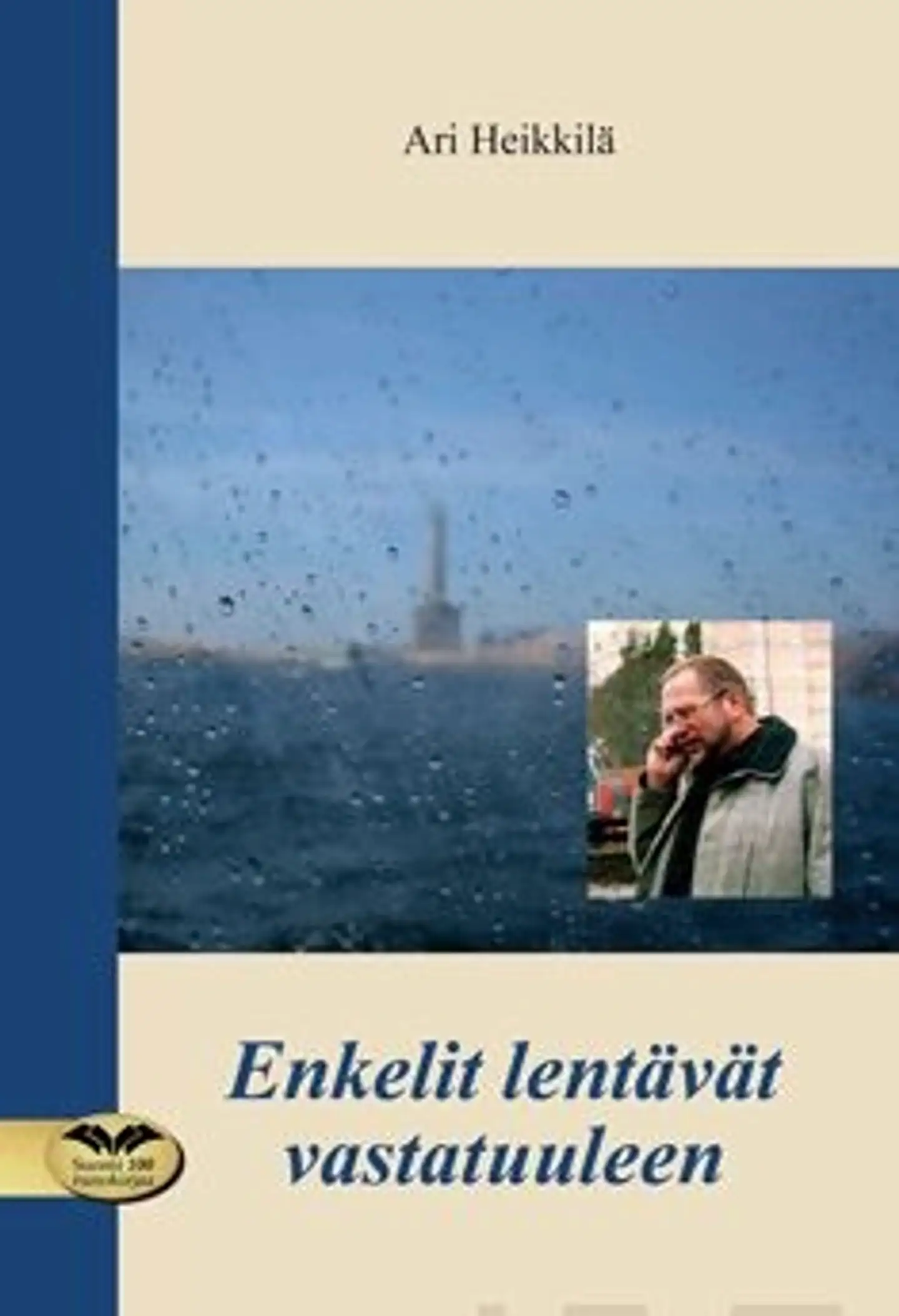 Heikkilä, Enkelit lentävät vastatuuleen