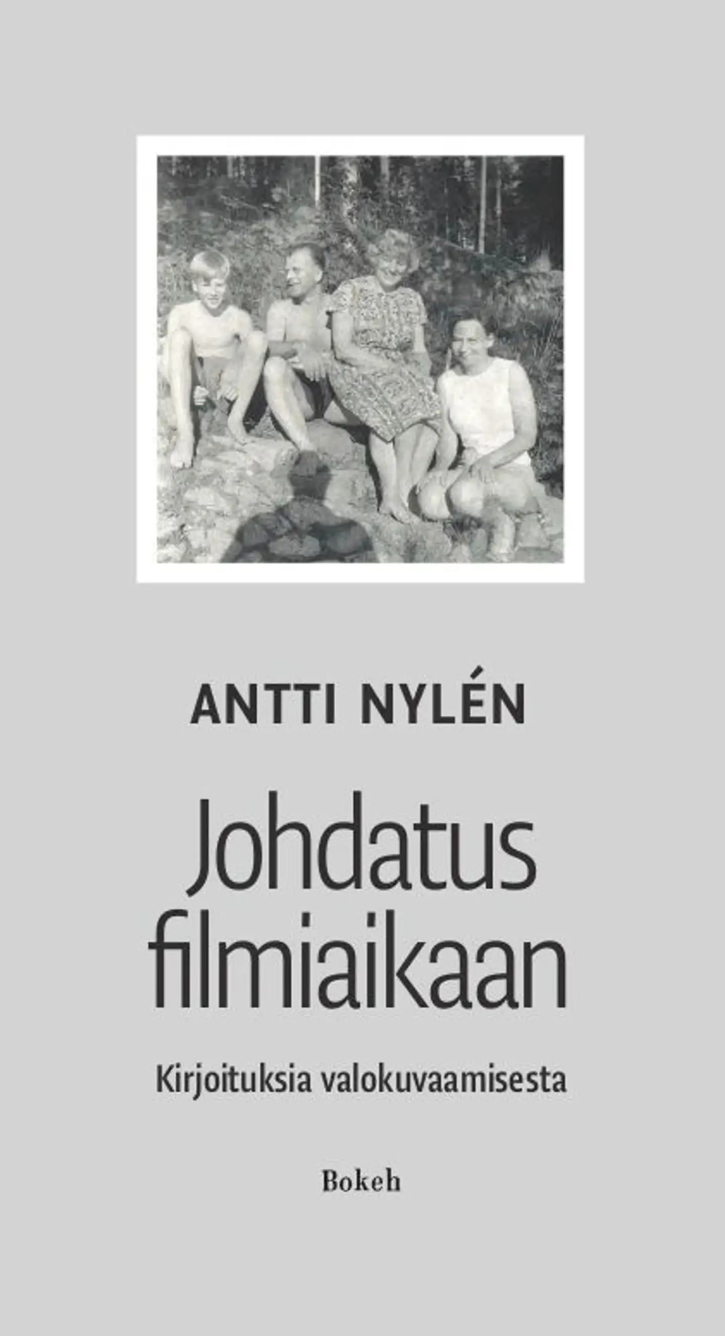 Nylén, Johdatus filmiaikaan - Kirjoituksia valokuvaamisesta