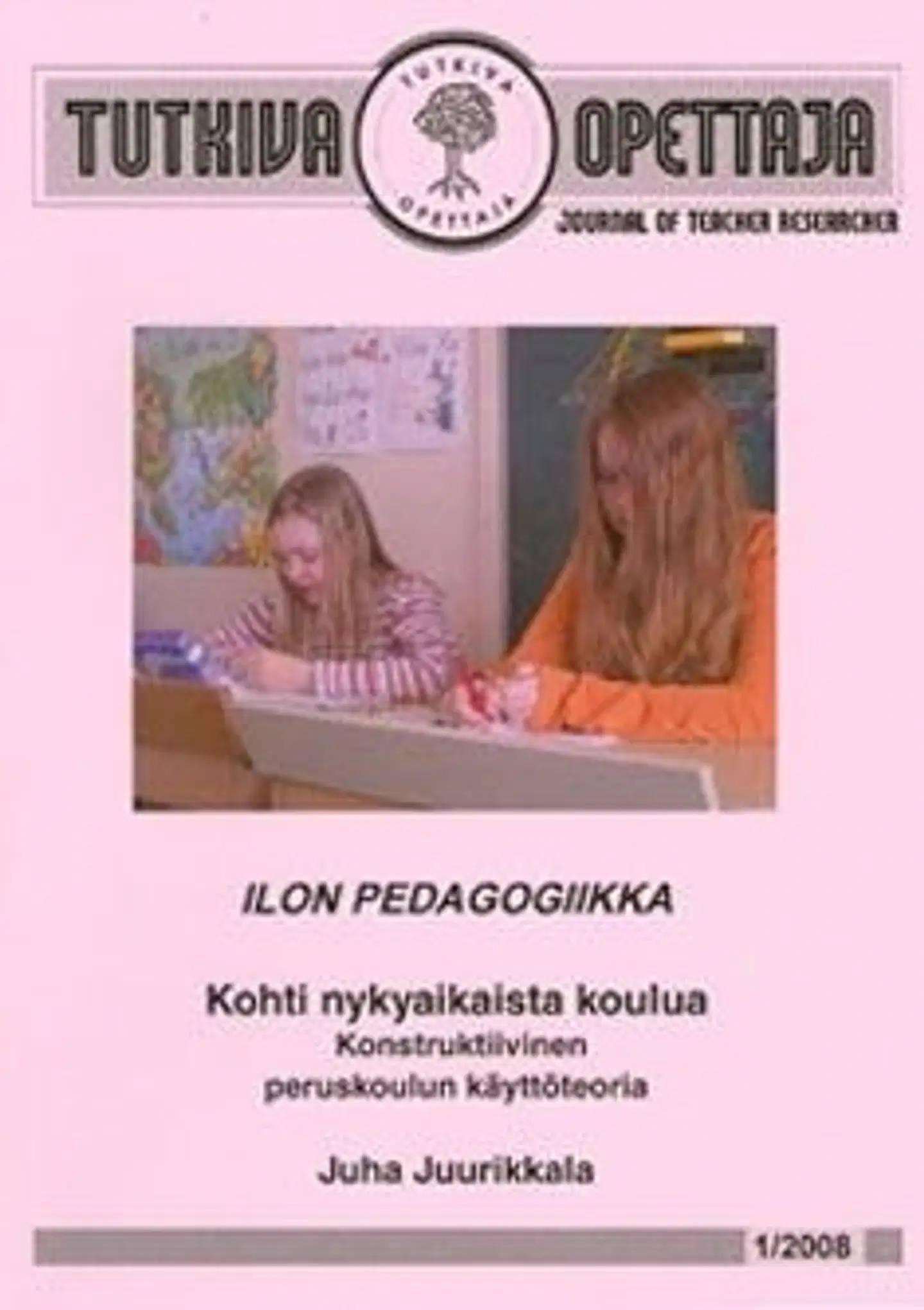 Juurikkala, Ilon pedagogiikka - kohti nykyaikaista koulua : konstruktiivinen peruskoulun käyttöteoria