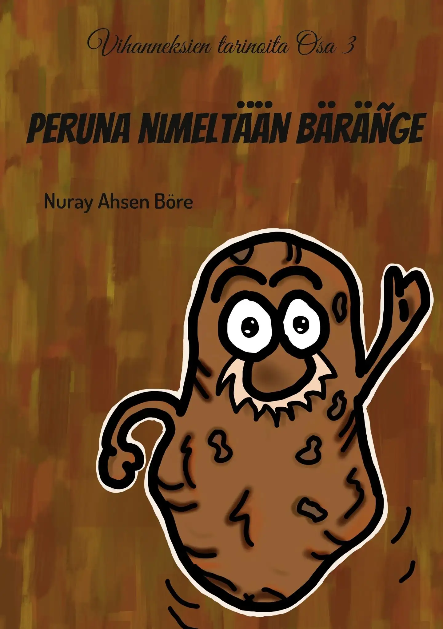 Ahsen Böre, Peruna nimeltään Bäräñge - Vihanneksien tarinoita osa 3