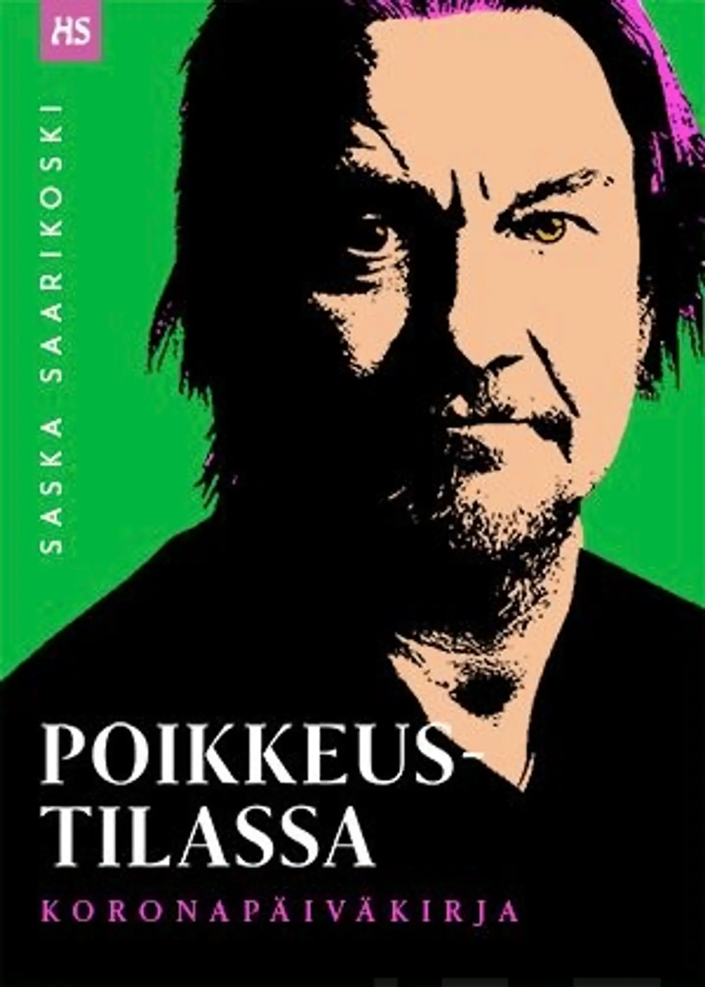 Saarikoski, Poikkeustilassa - Koronapäiväkirja