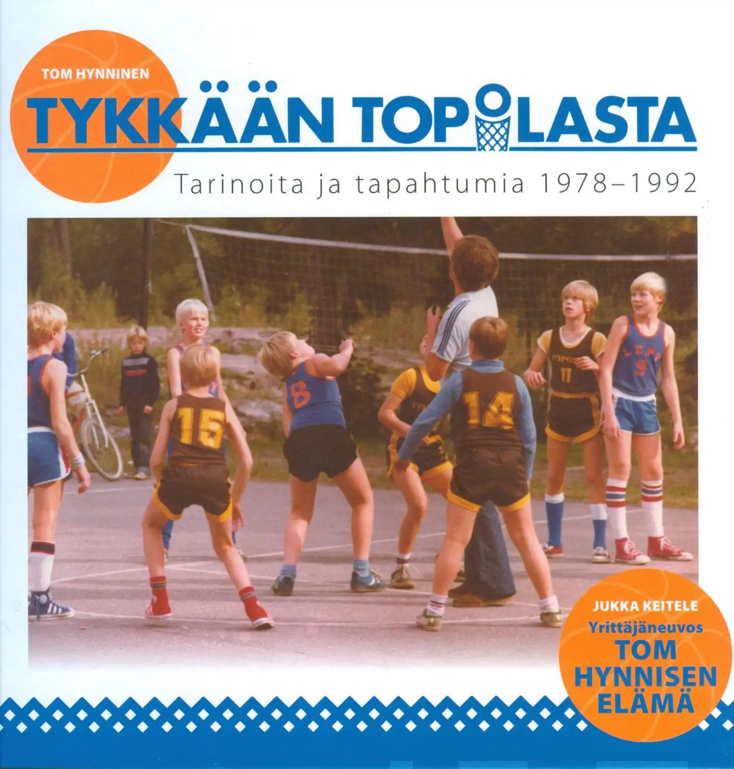 Tykkään Topolasta - Tarinoita ja tapahtumia 1978-1992
