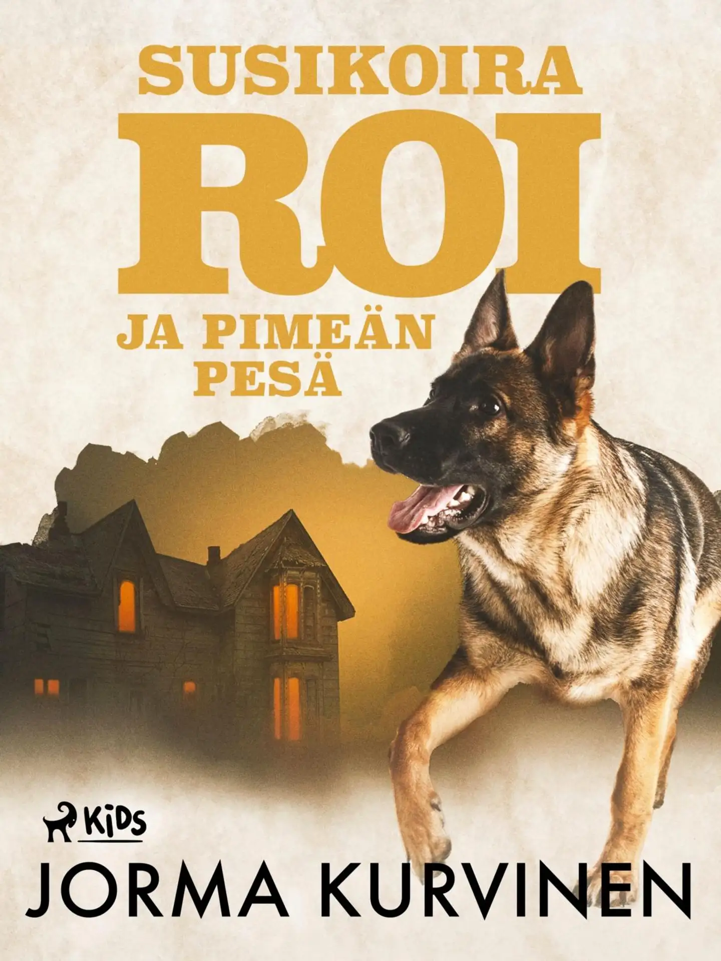 Kurvinen, Susikoira Roi ja pimeän pesä