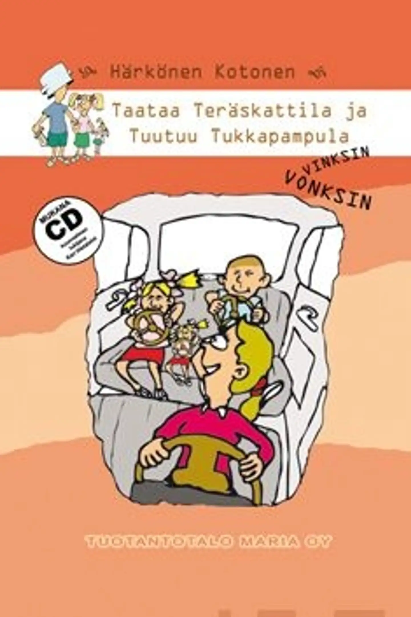 Härkönen, Taataa Teräskattila ja Tuutuu Tukkapampula - vinksin vonksin (+cd)