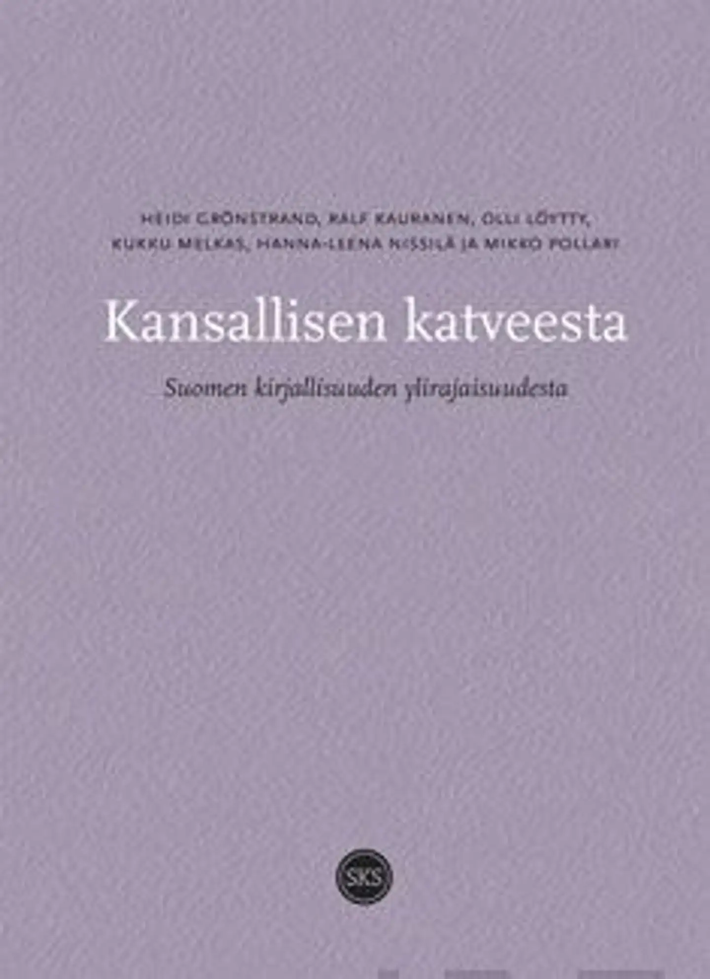 Grönstrand, Kansallisen katveesta - Suomen kirjallisuuden ylirajaisuudesta