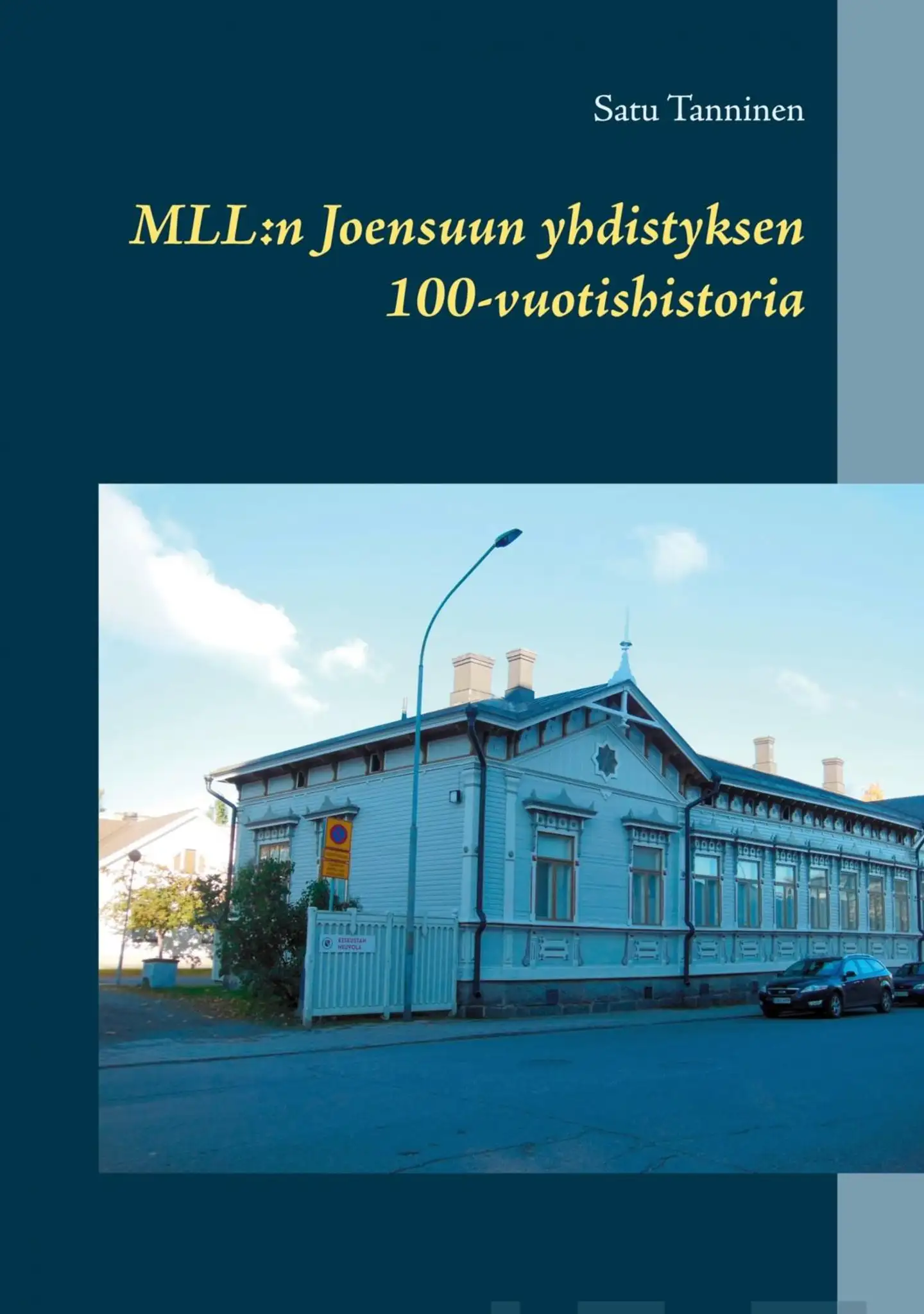 Tanninen, MLL: Joensuun yhdistyksen 100-vuotishistoria