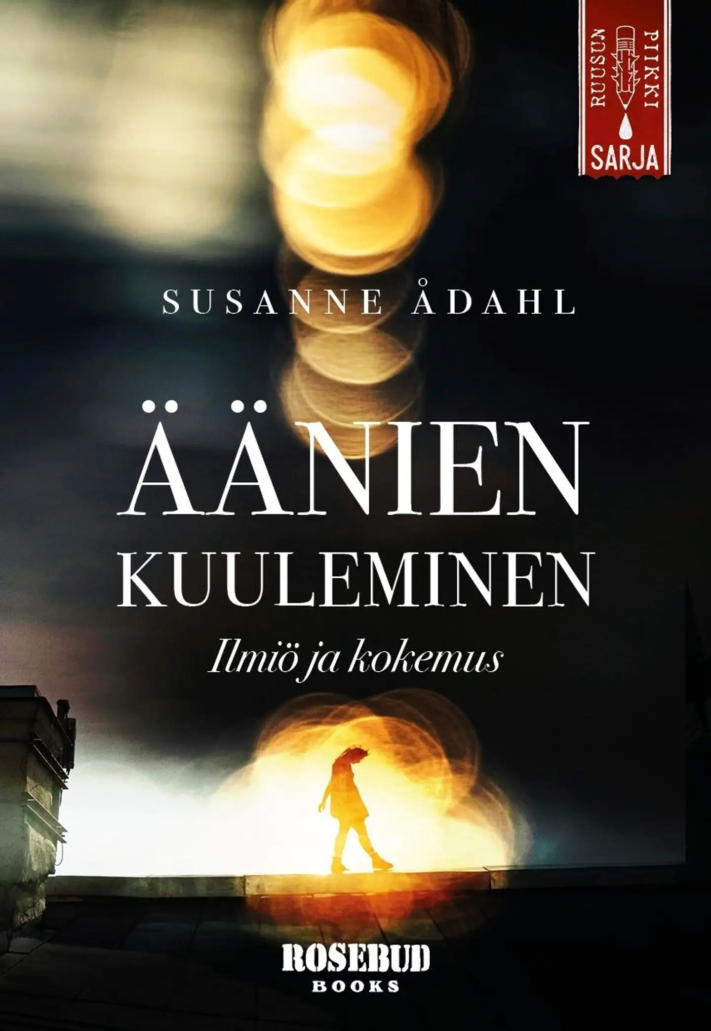 Ådahl, Äänien kuuleminen - Ilmiö ja kokemus