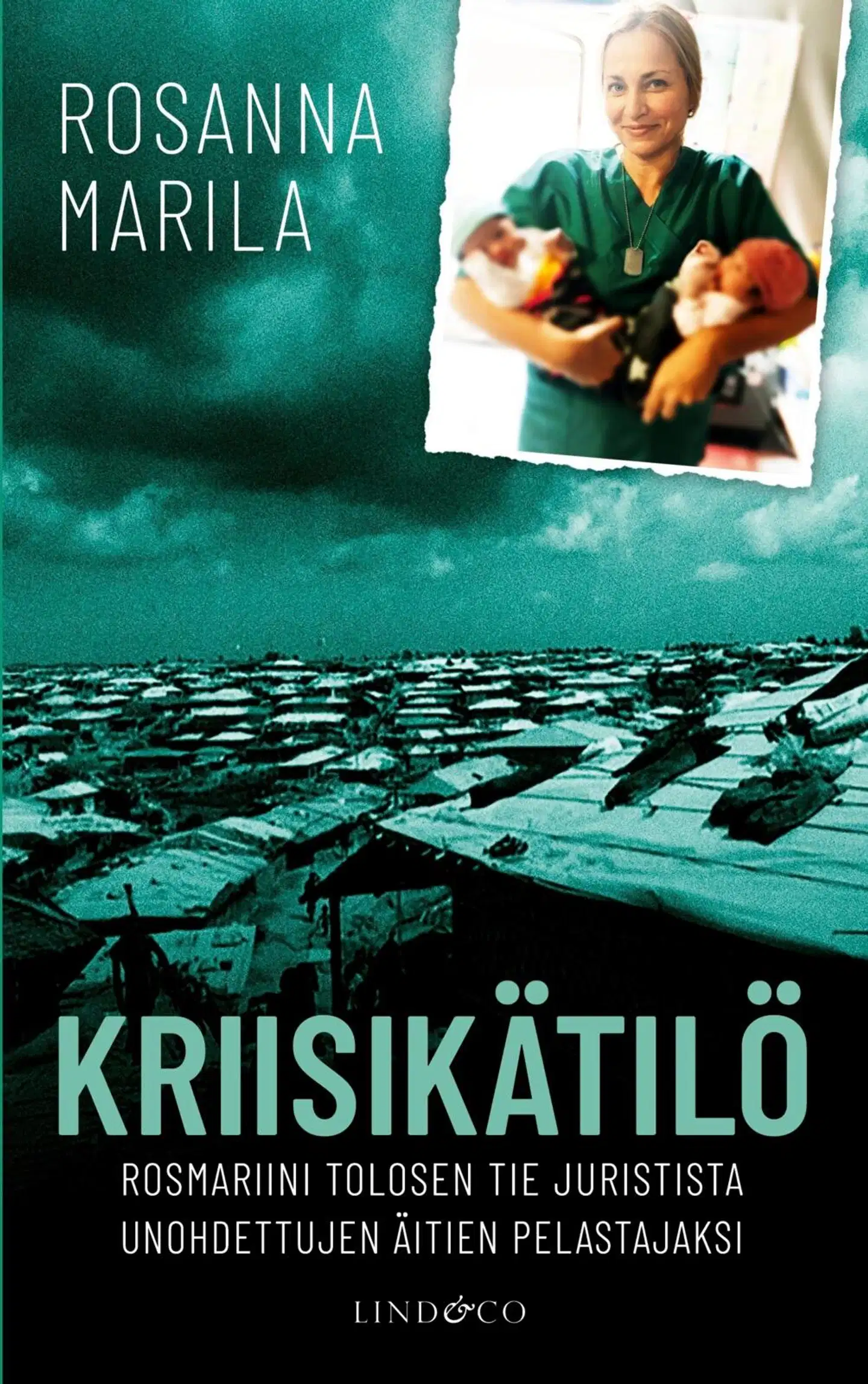 Marila, Kriisikätilö - Rosmariini Tolosen tie juristista unohdettujen äitien pelastajaksi