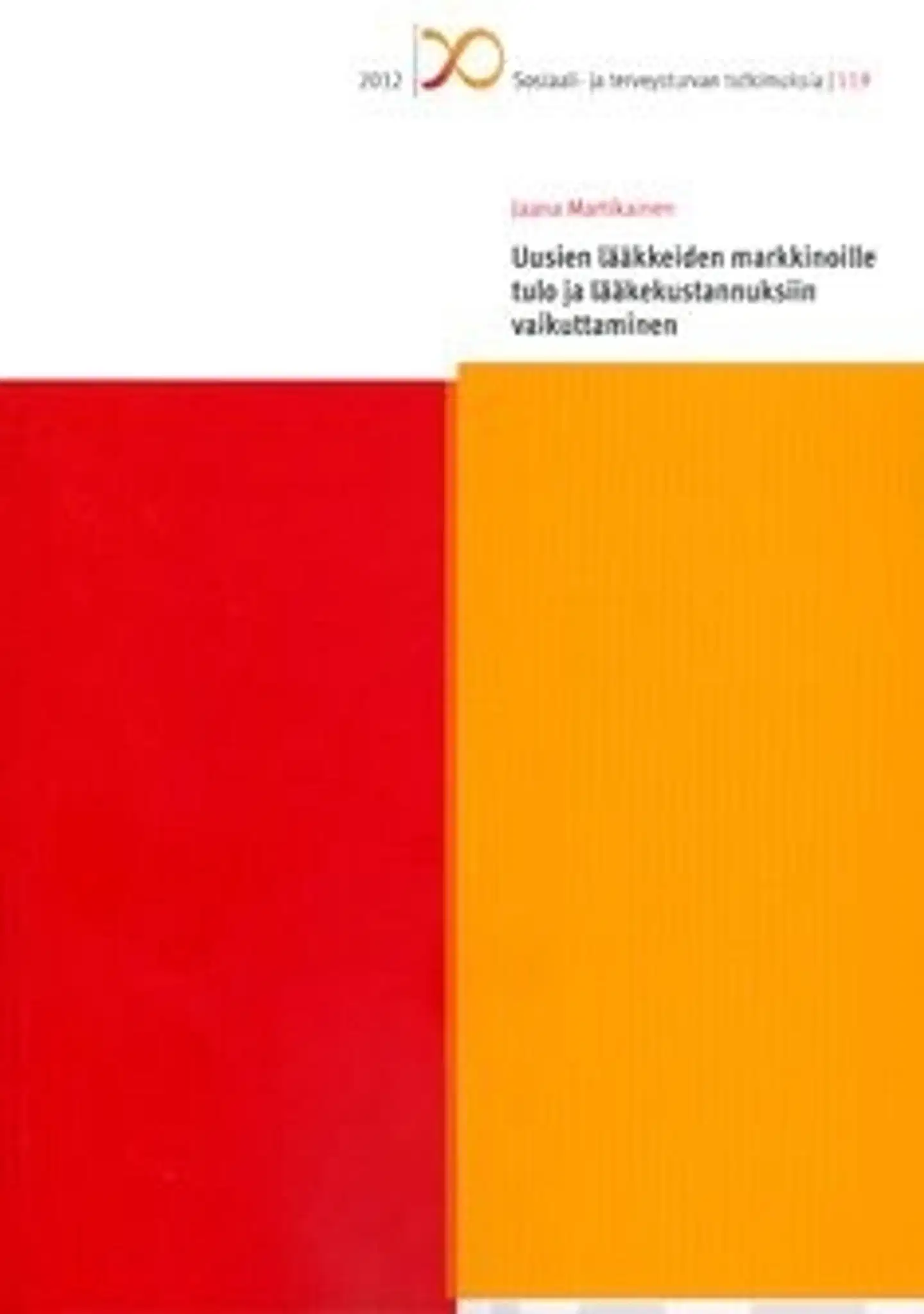 Martikainen, Uusien lääkeiden markkinoille tulo ja lääkekustannuksiin vaikuttaminen