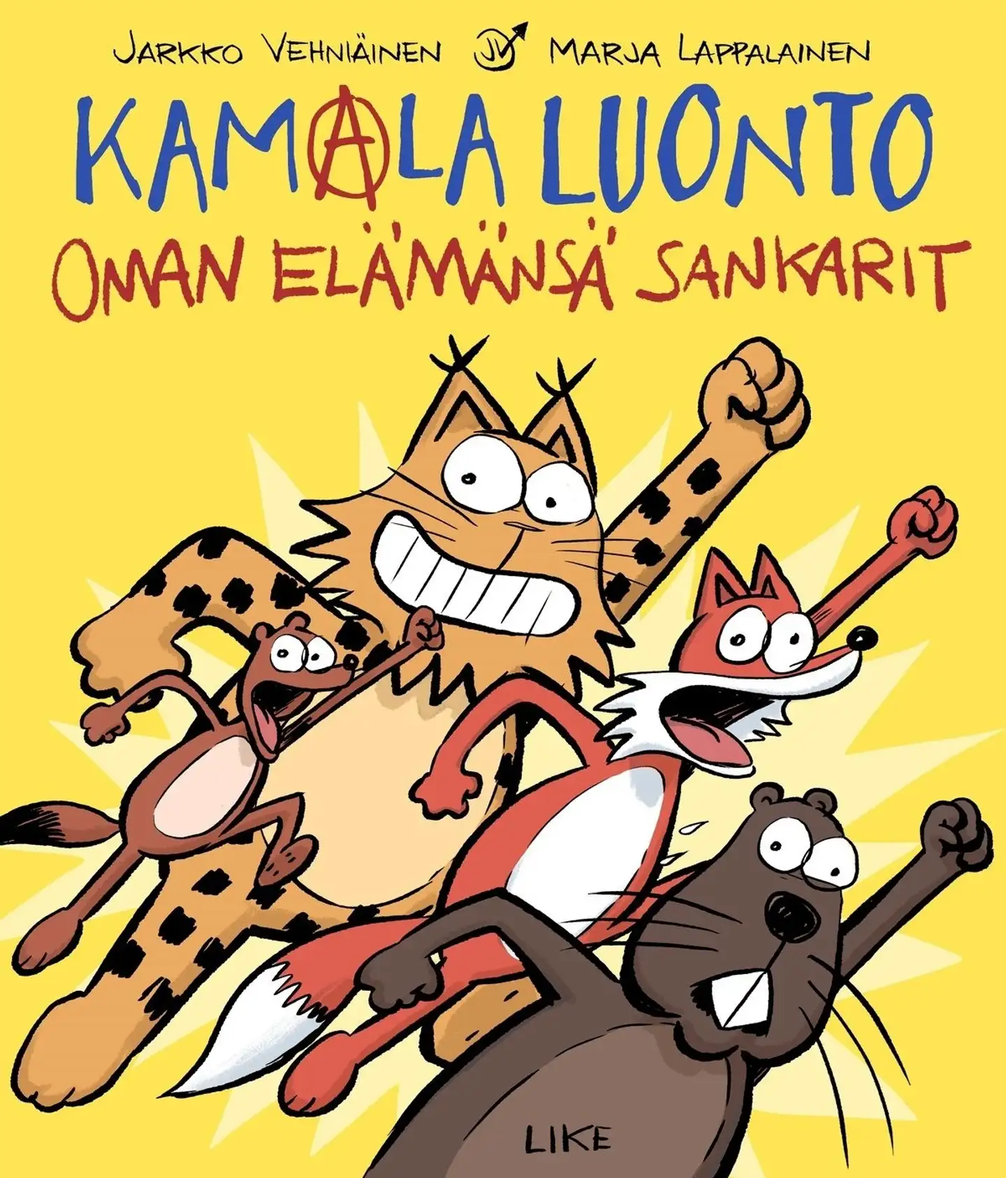 Vehniäinen, Kamala luonto - Oman elämänsä sankarit