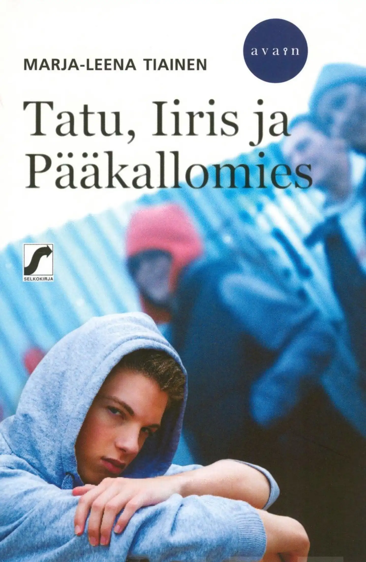 Tiainen, Tatu, Iiris ja Pääkallomies (selkokirja)