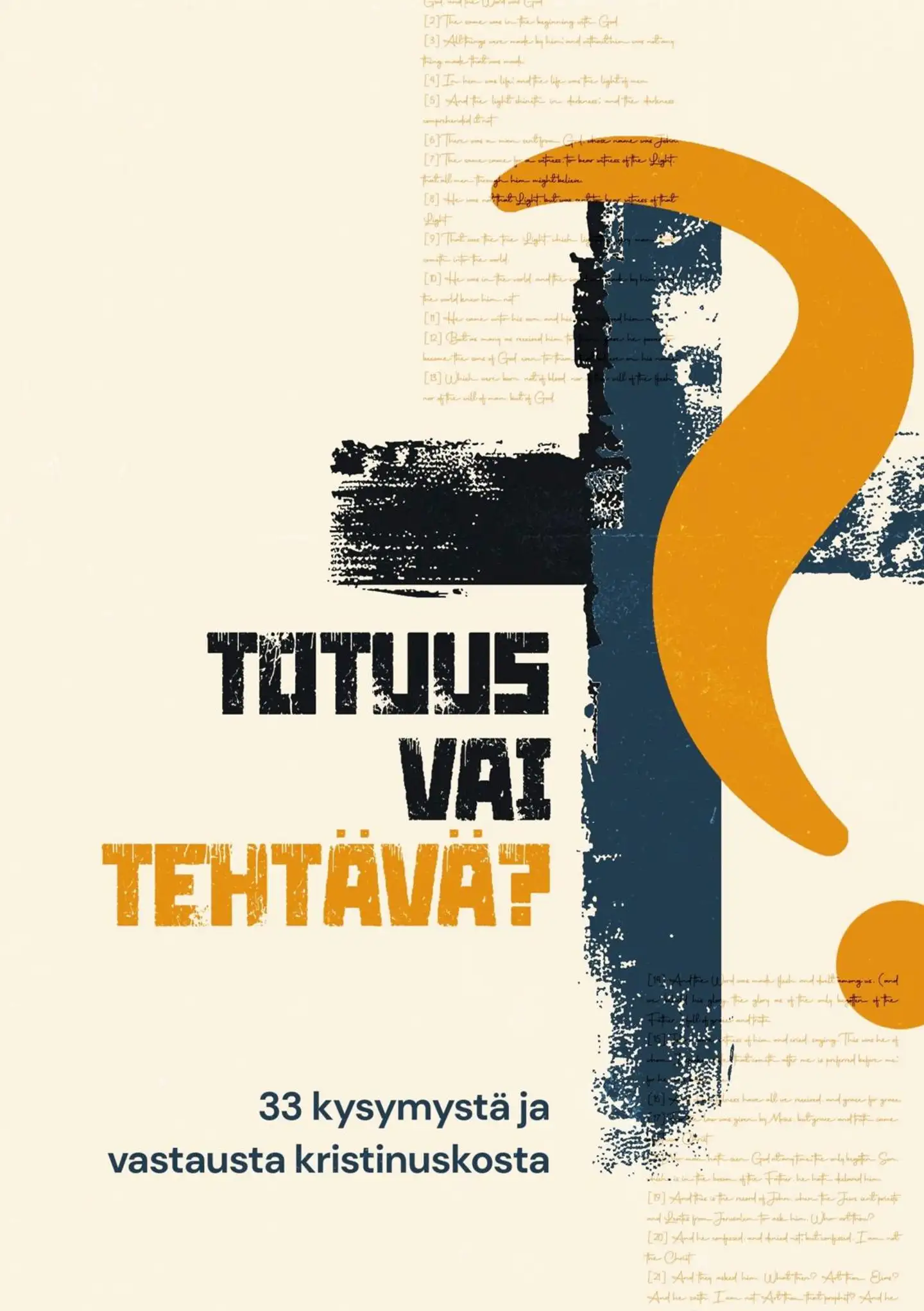 Tarvainen, Totuus vai tehtävä? - 33 kysymystä ja vastausta kristinuskosta