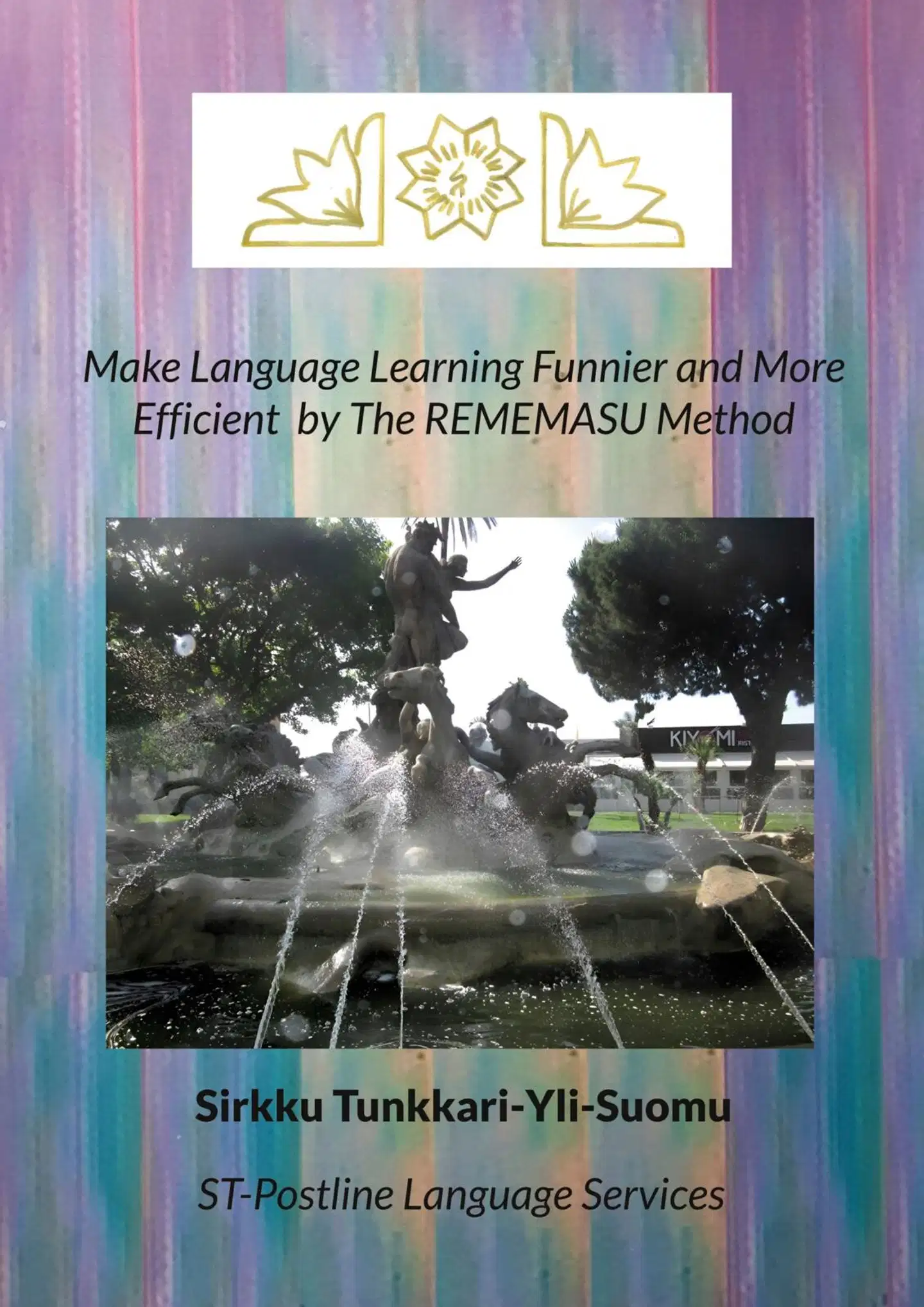 Tunkkari-Yli-Suomu, Make Language Learning Funnier and More Efficient  by The REMEMASU Method