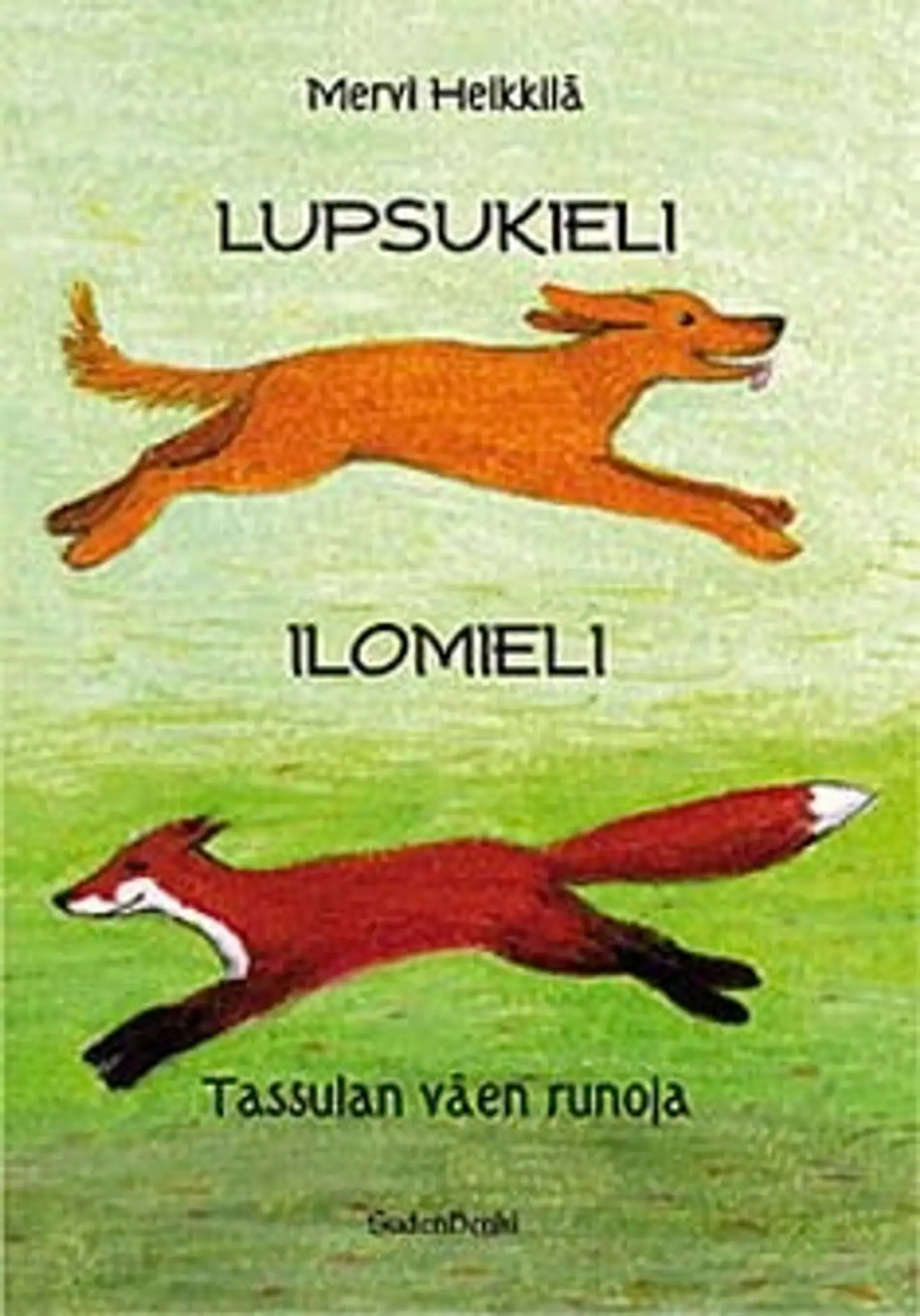 Heikkilä, Lupsukieli, ilomieli - Tassulan väen runoja