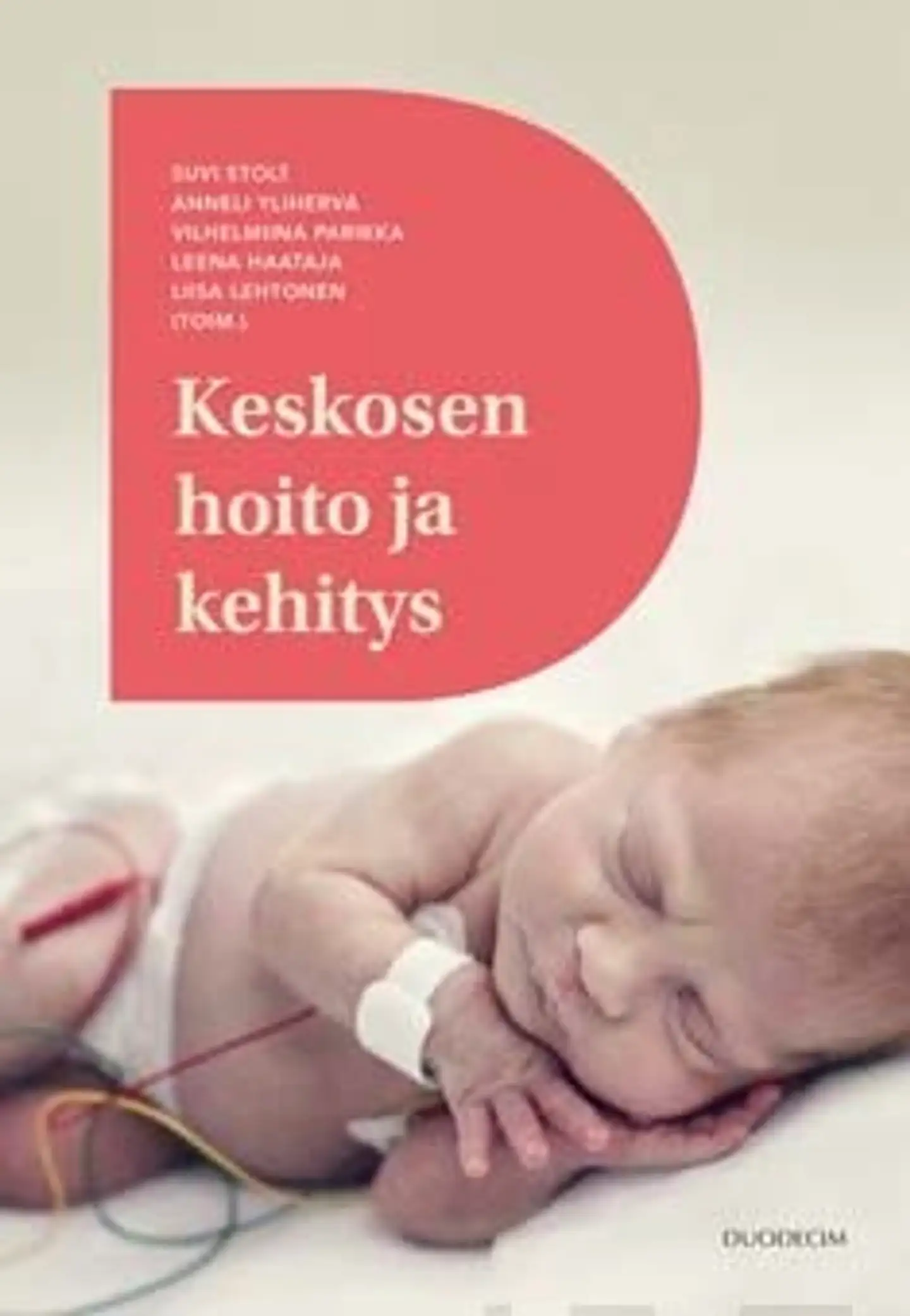 Stolt, Keskosen hoito ja kehitys