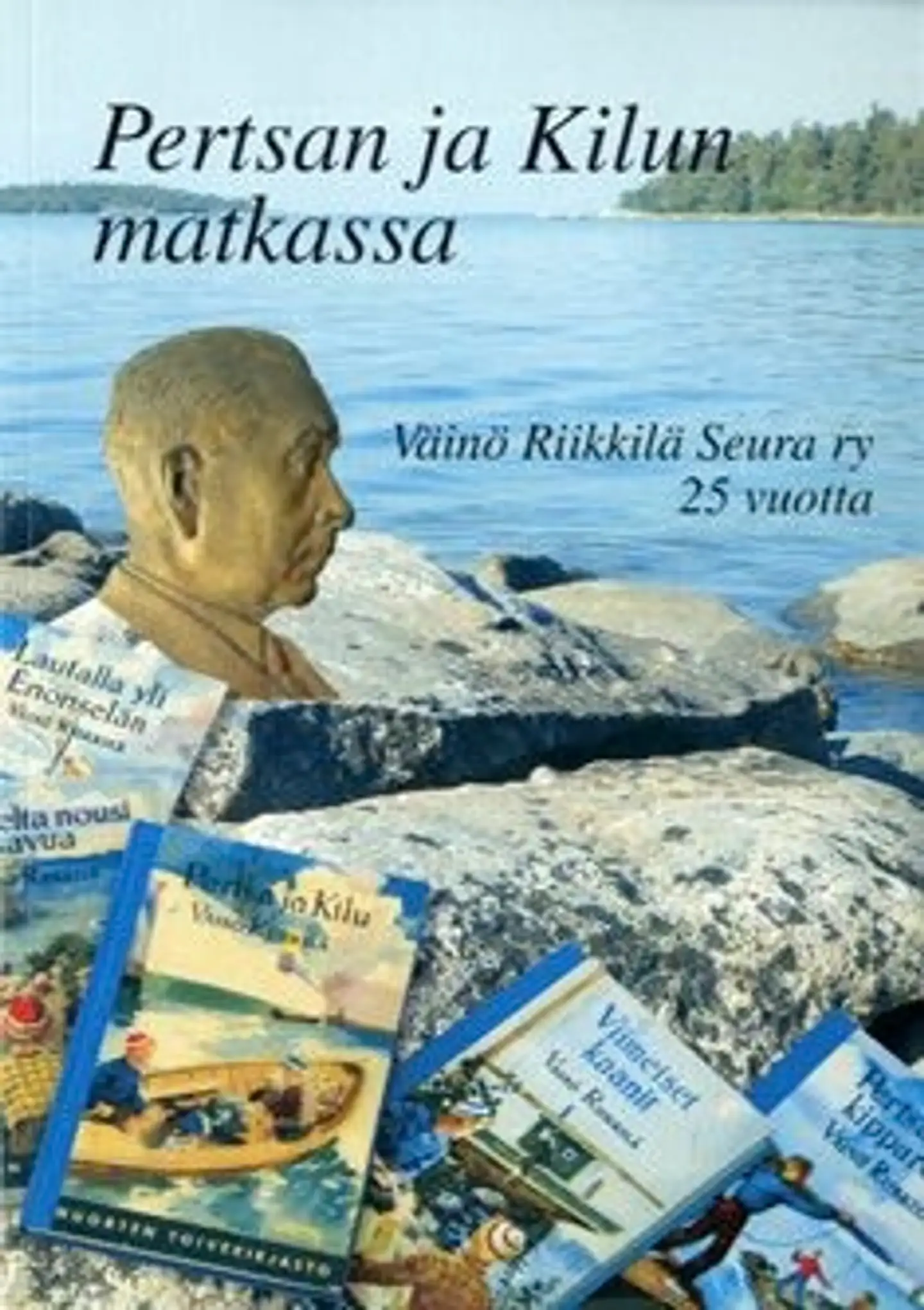 Pertsan ja Kilun matkassa (+cd) - Väinö Riikkilä Seura ry 25 vuotta