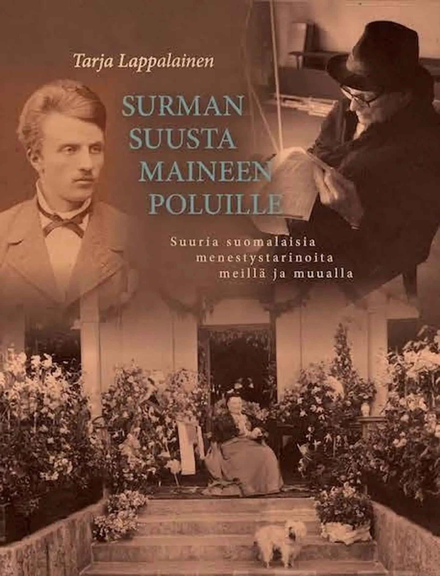 Lappalainen, Surman suusta maineen poluille - Suuria suomalaisia menestystarinoita meillä ja muualla