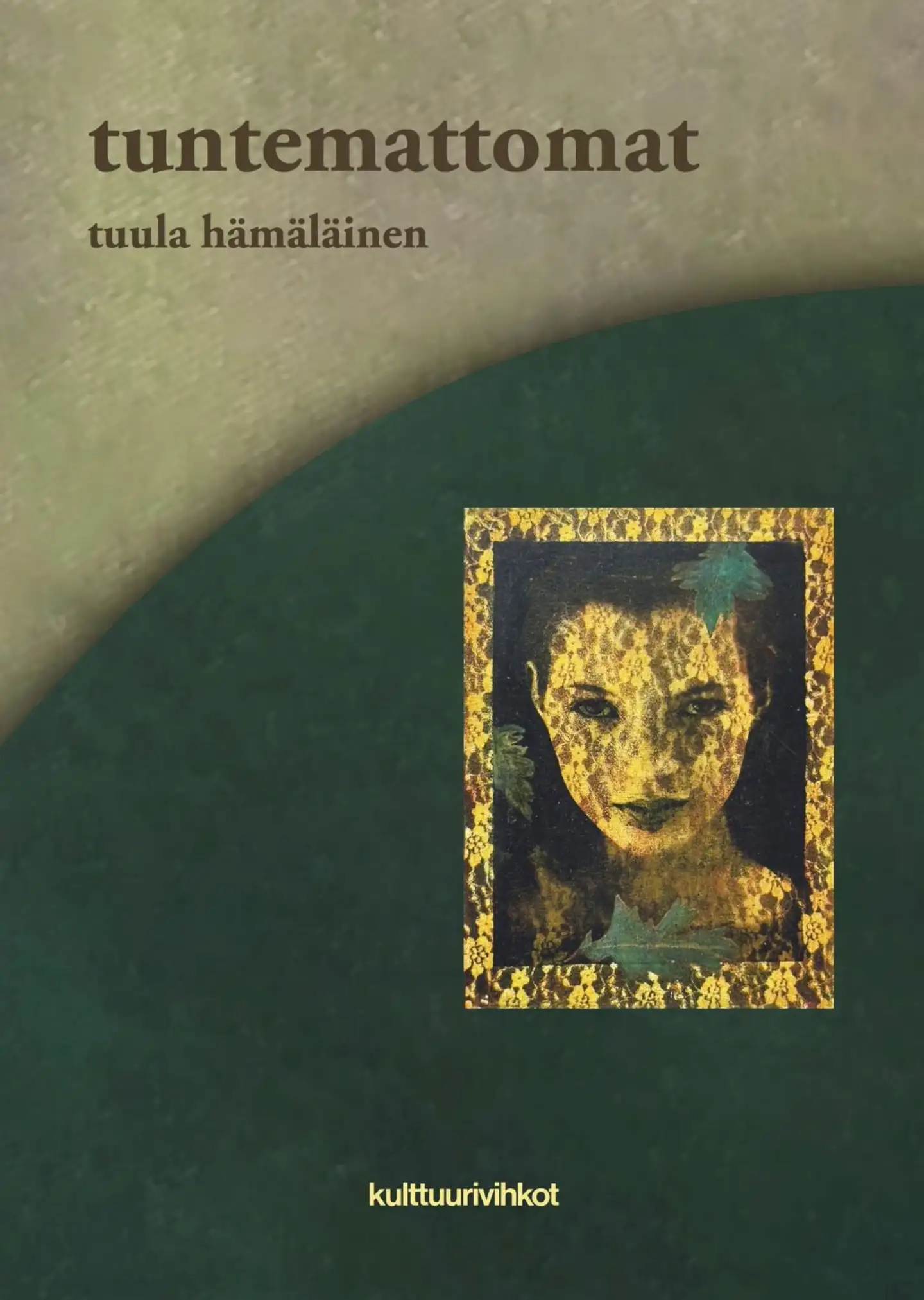 Hämäläinen, Tuntemattomat