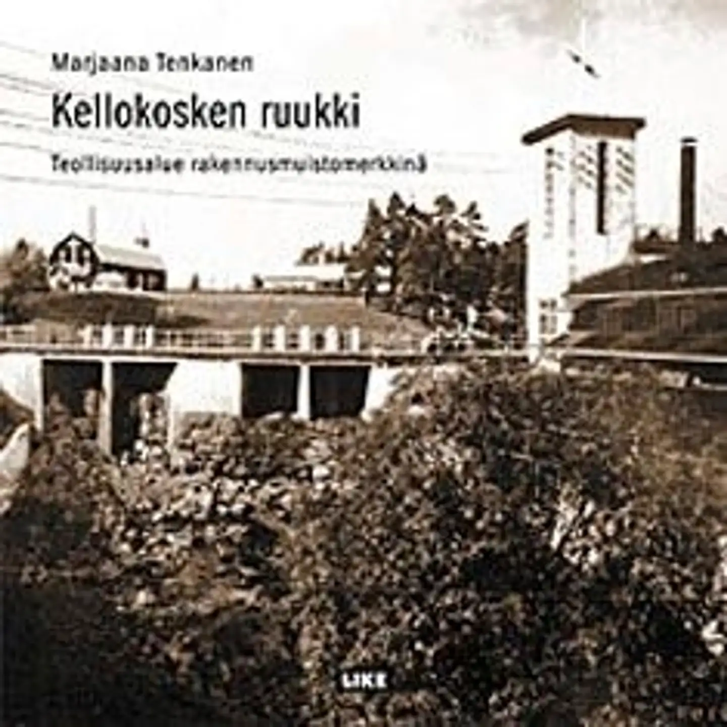 Tenkanen, Kellokosken ruukki - teollisuusalue rakennusmuistomerkkinä