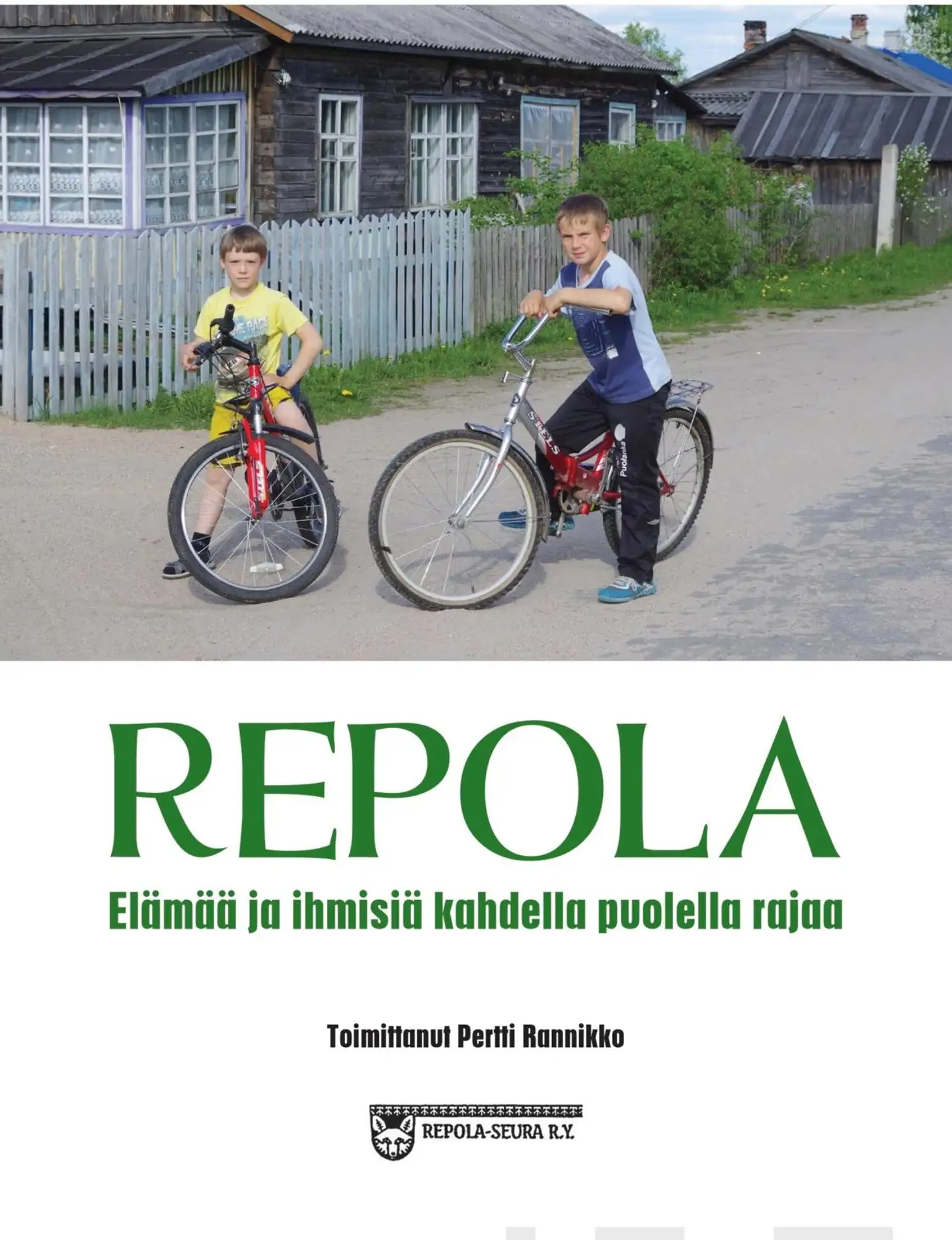 Repola - Elämää ja ihmisiä kahdella puolella rajaa