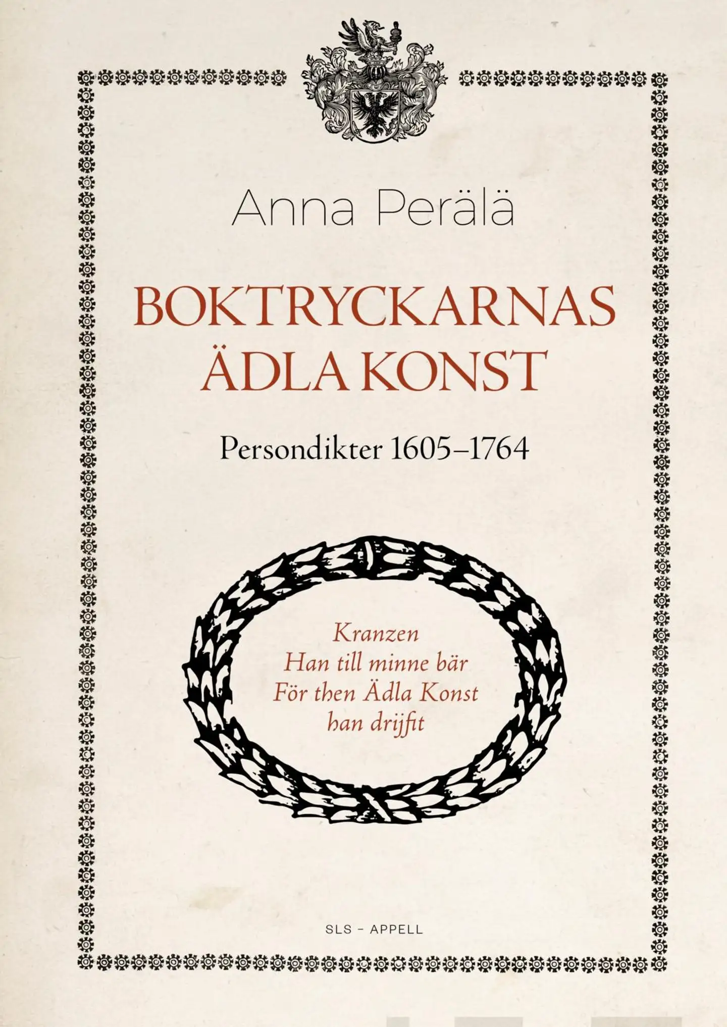 Perälä, Boktryckarnas ädla konst - Persondikter 1605-1764