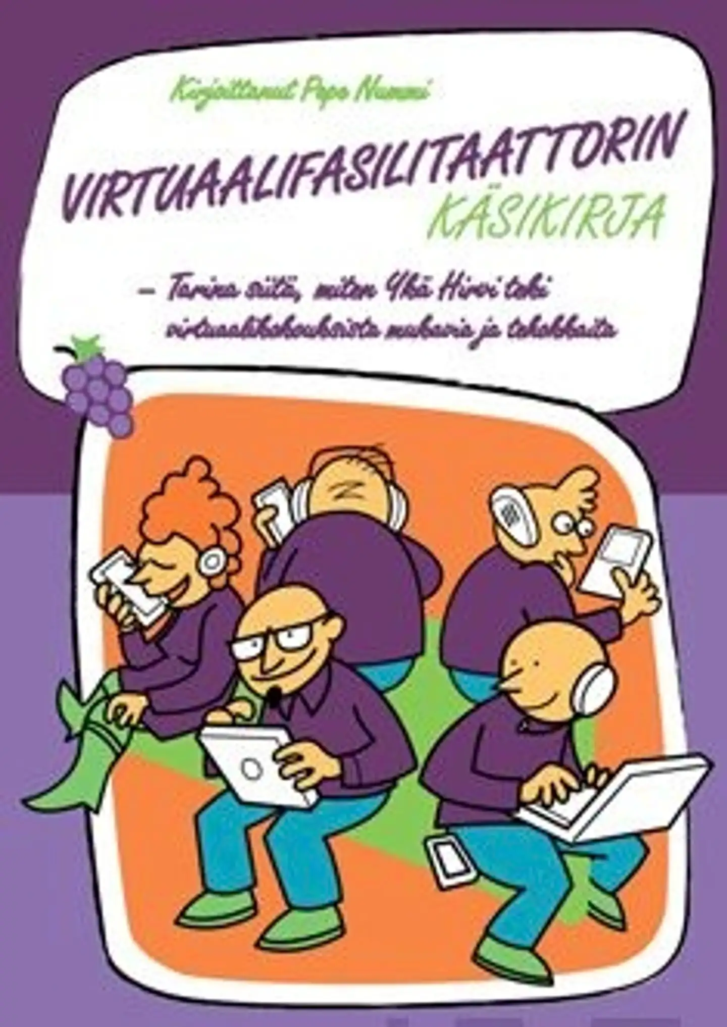 Nummi, Virtuaalifasilitaattorin käsikirja - tarina siitä, miten Ykä Hirvi teki virtuaalikokouksista mukavai ja tehokkaita