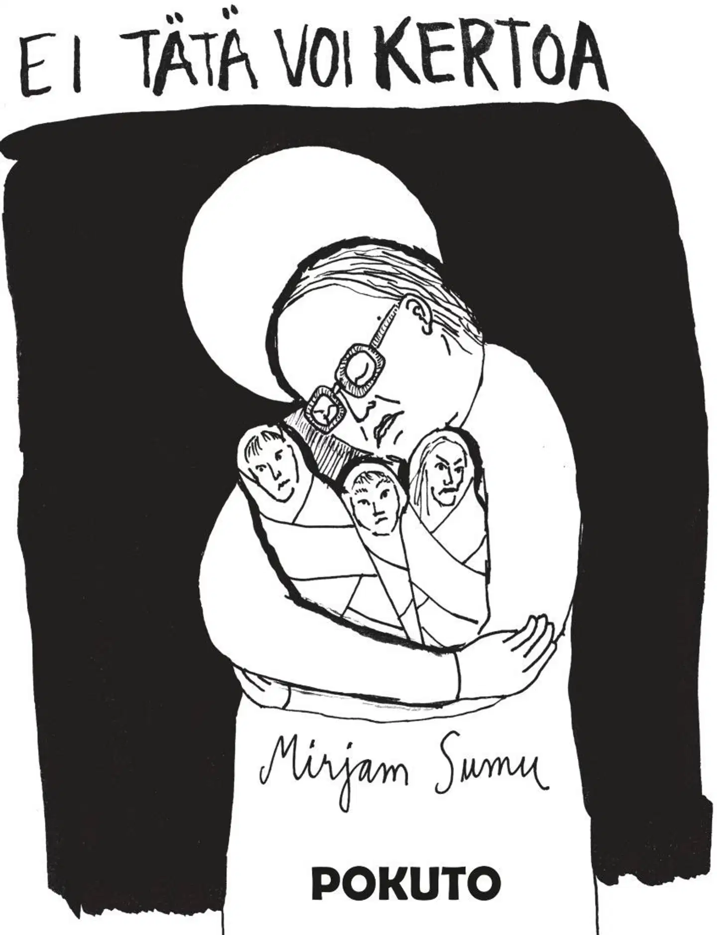 Sumu, Ei tätä voi kertoa