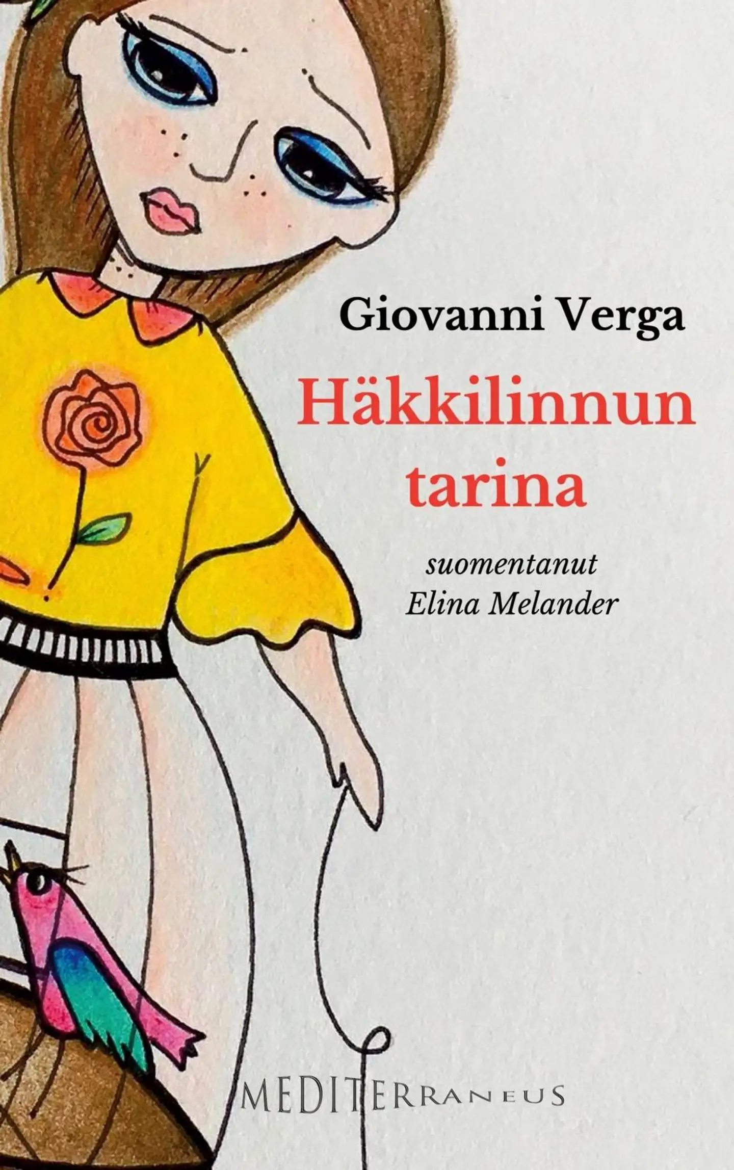 Verga, Häkkilinnun tarina