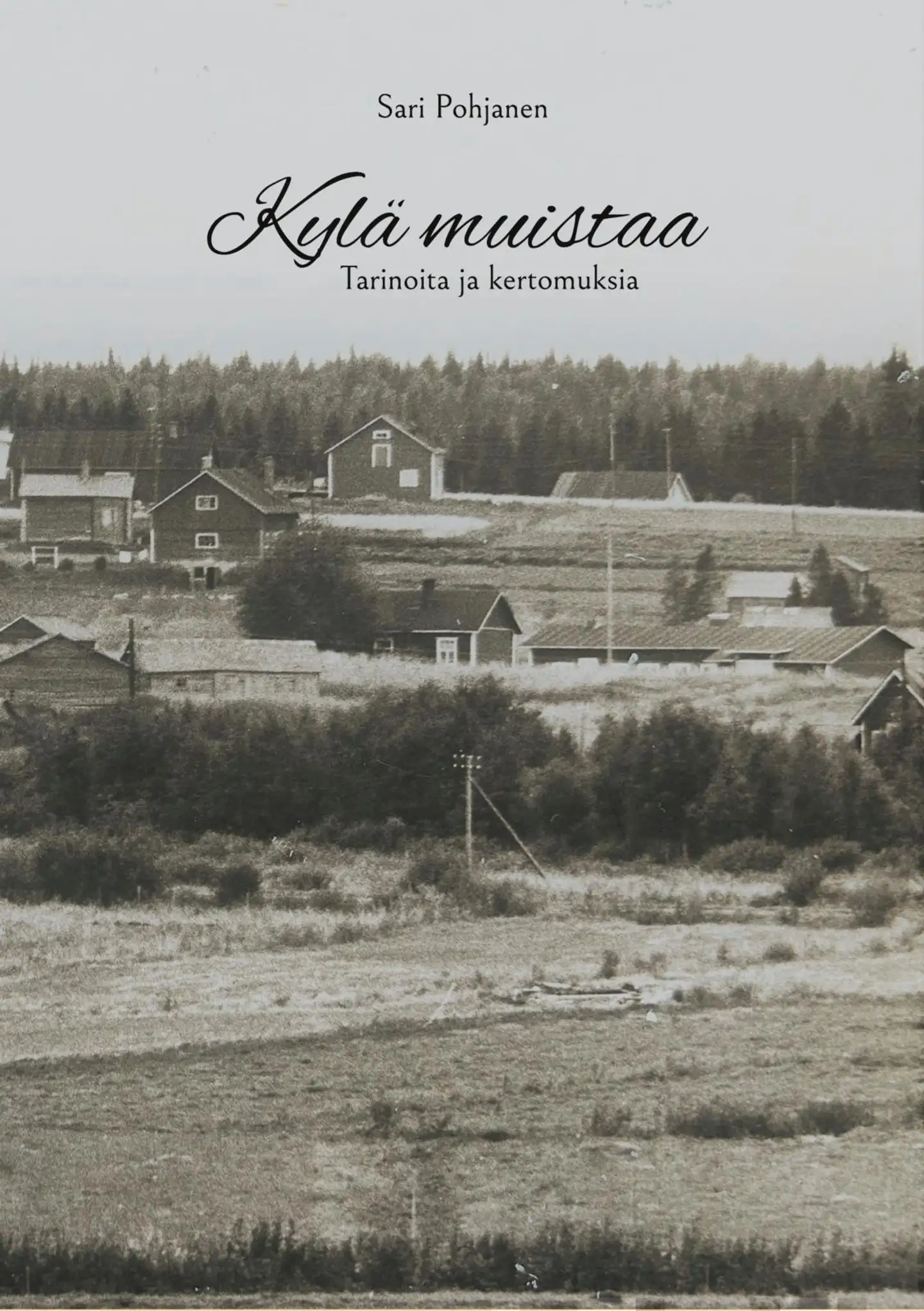 Pohjanen, Kylä muistaa - Tarinoita ja kertomuksia