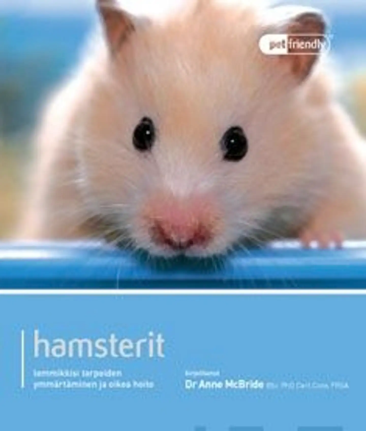 McBride, Hamsterit - lemmikkisi tarpeiden ymmärtäminen ja oikea hoito