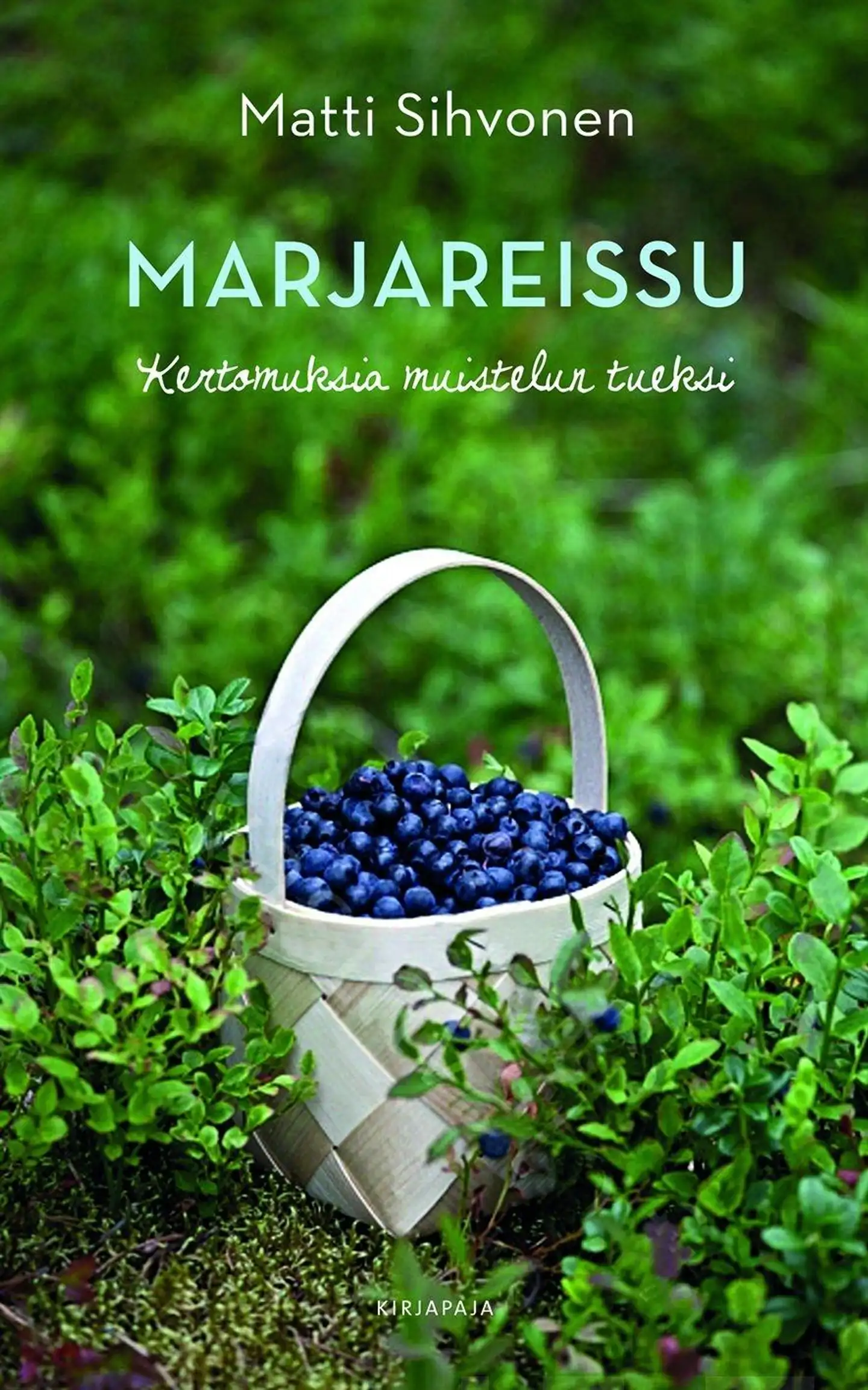 Sihvonen, Marjareissu - Kertomuksia muistelun tueksi