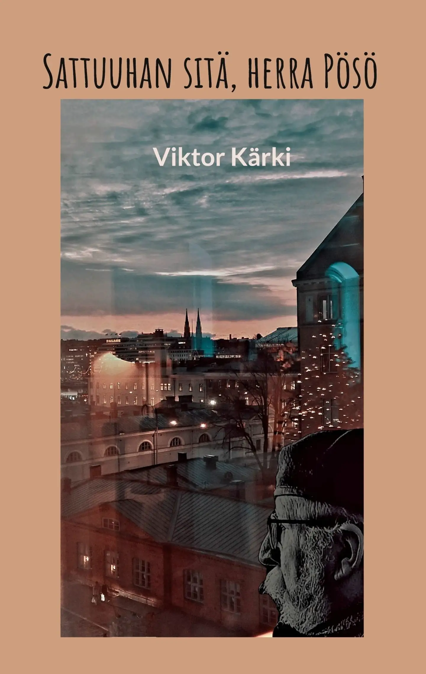 Kärki, Sattuuhan sitä, herra Pösö