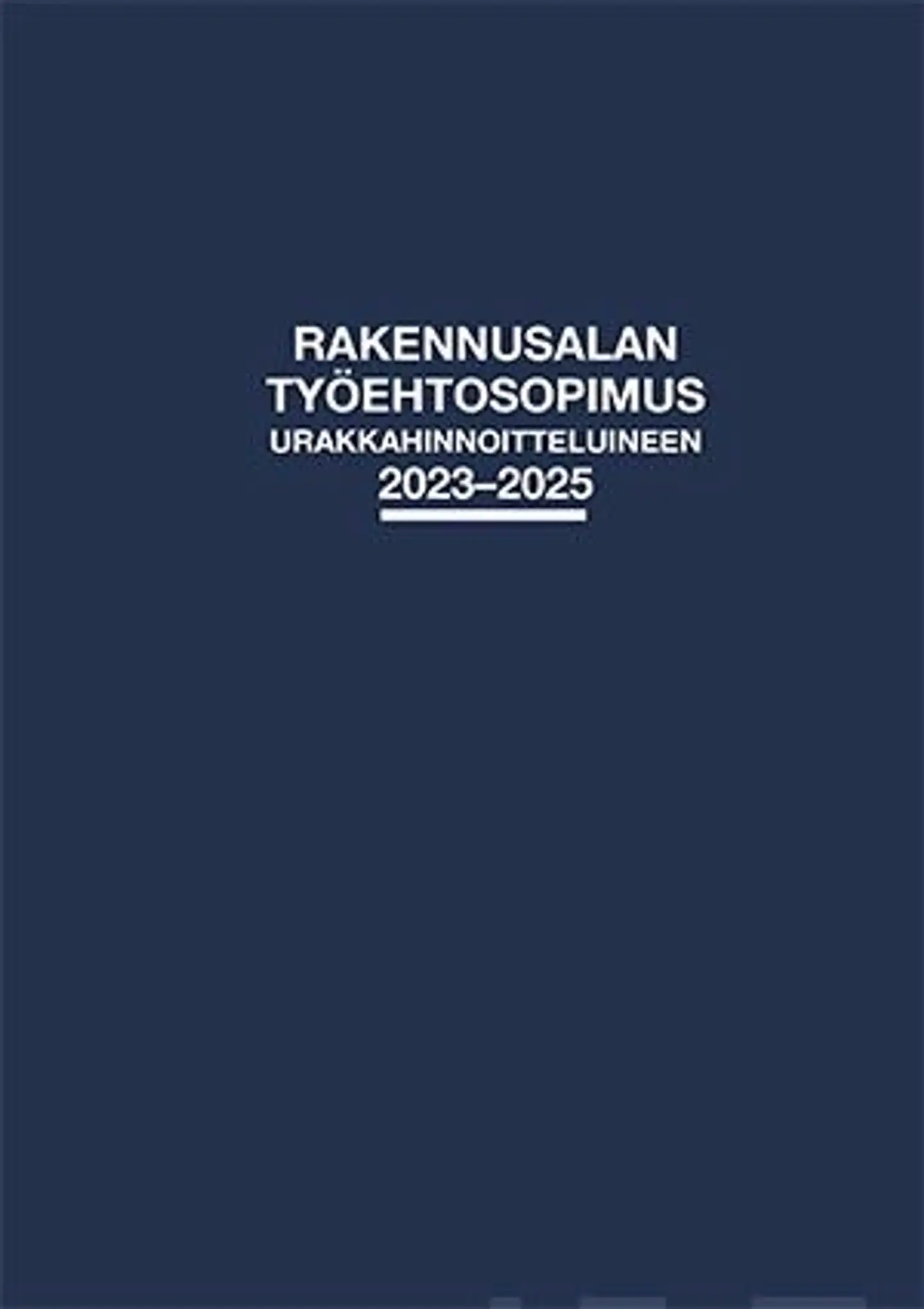 Rakennusalan työehtosopimus urakkahinnoitteluineen 2023-2025