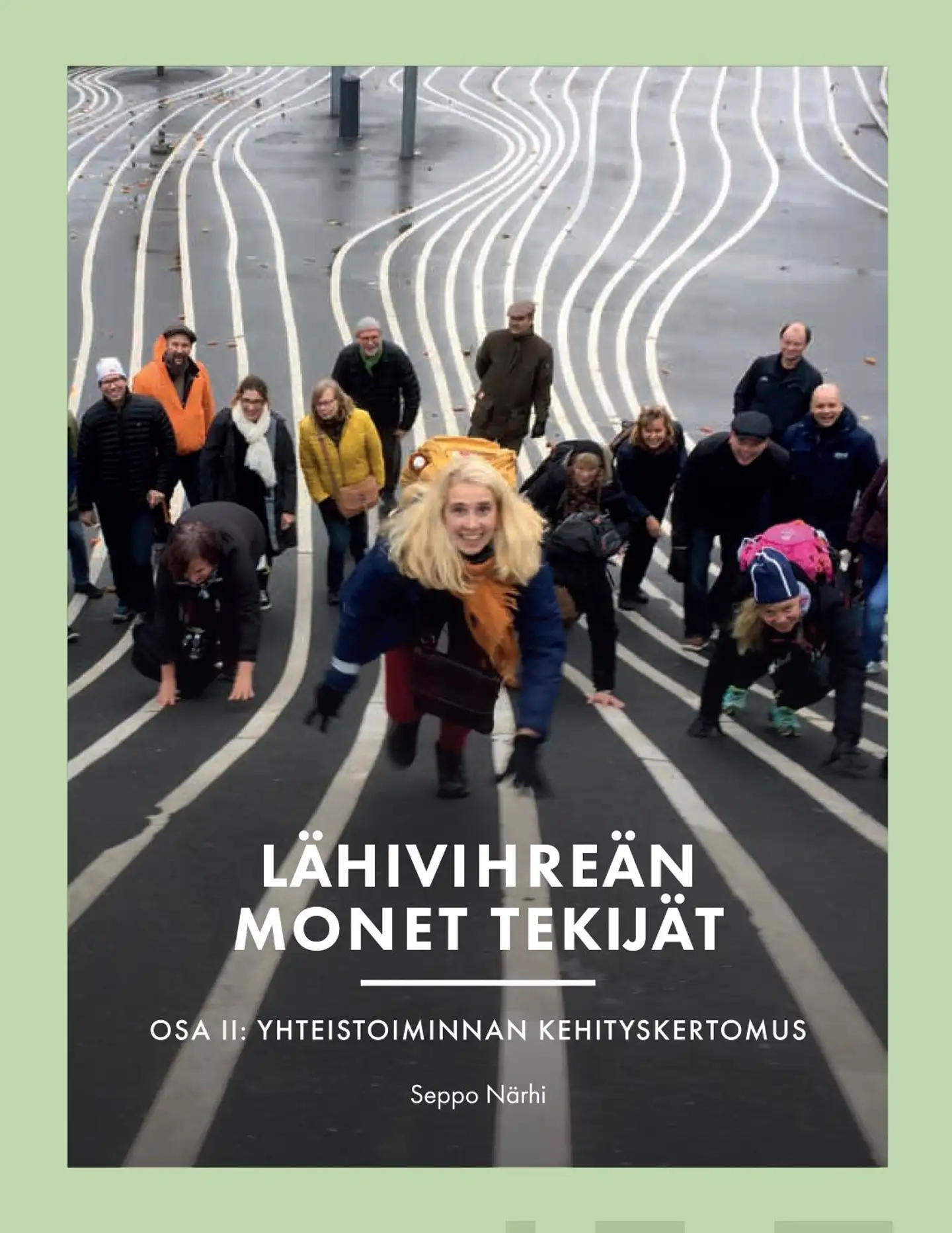 Närhi, Lähivihreän monet tekijät - Osa II: Yhteistoiminnan kehityskertomus