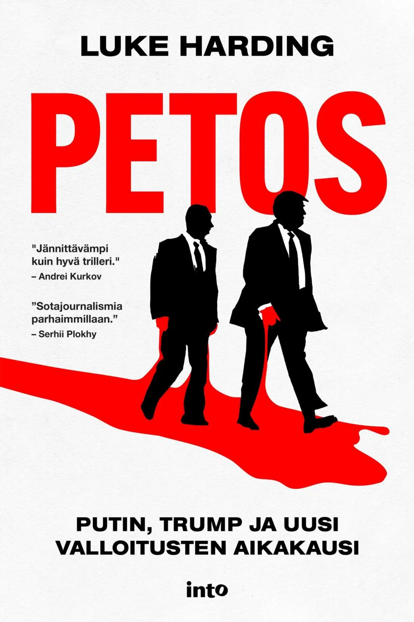Harding, Petos - Trump, Putin ja uusi valloitusten aikakausi