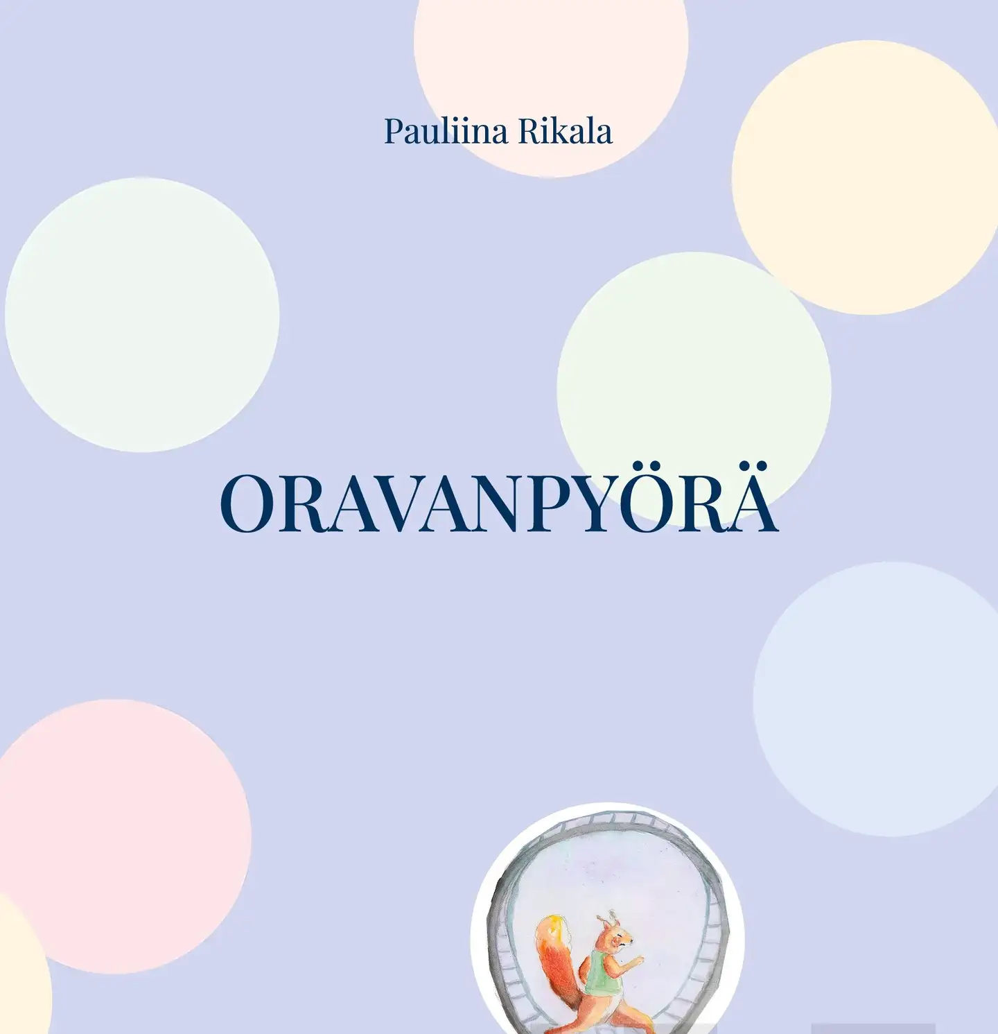 Rikala, Oravanpyörä - Ja muita satuja aikuisille
