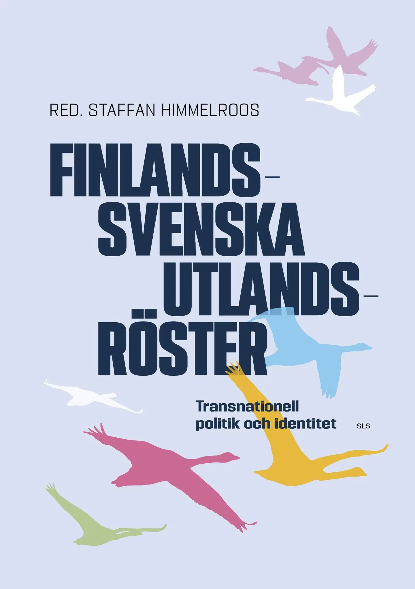 Finlandssvenska utlandsröster - Transnationell politik och identitet