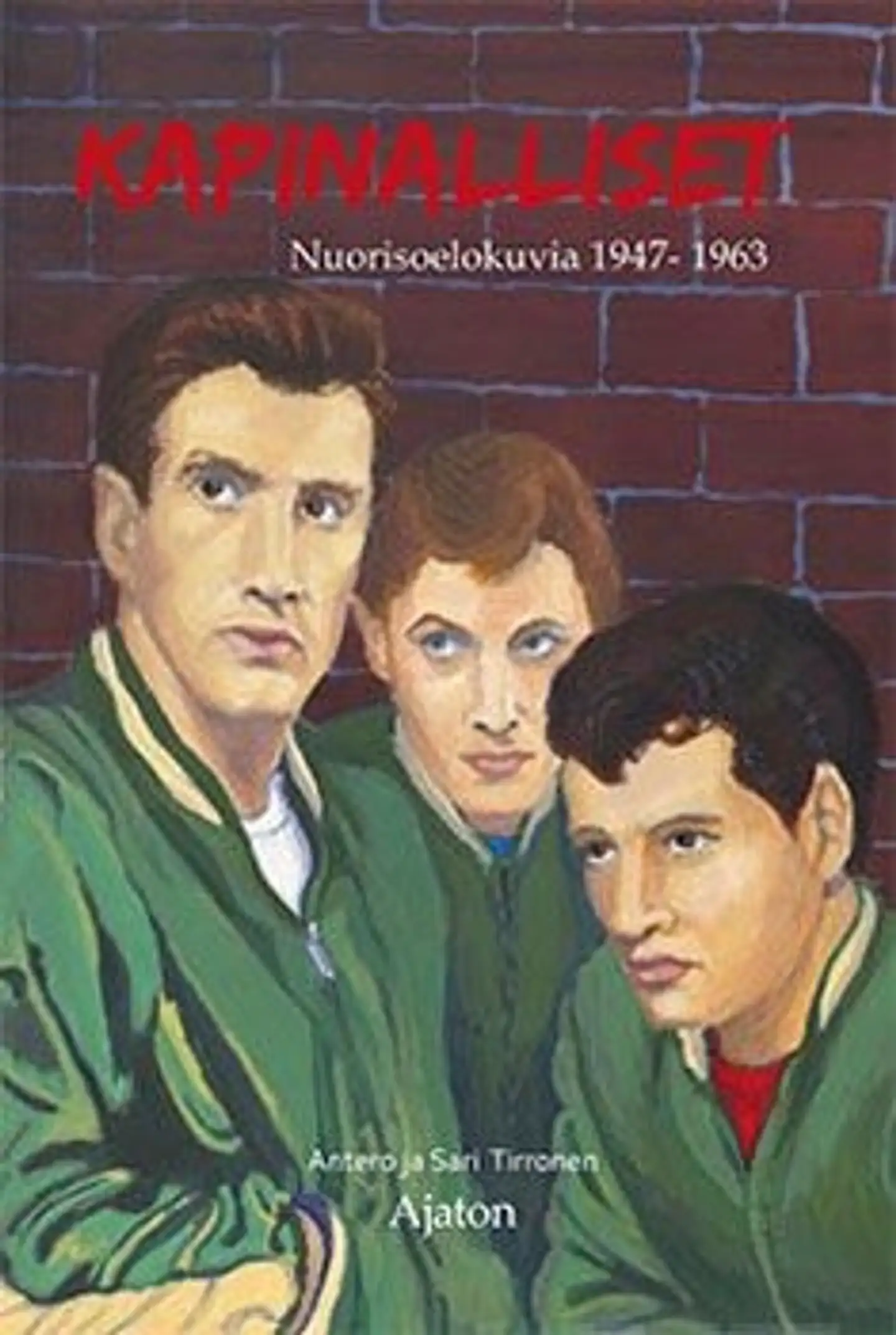 Tirronen, Kapinalliset - nuorisoelokuvia 1947-1963