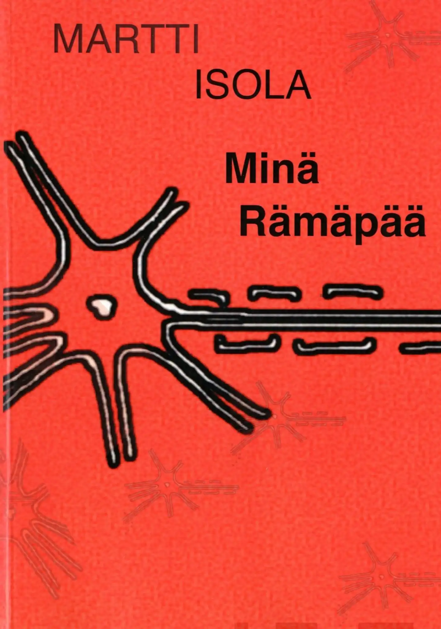 Isola, Minä rämäpää