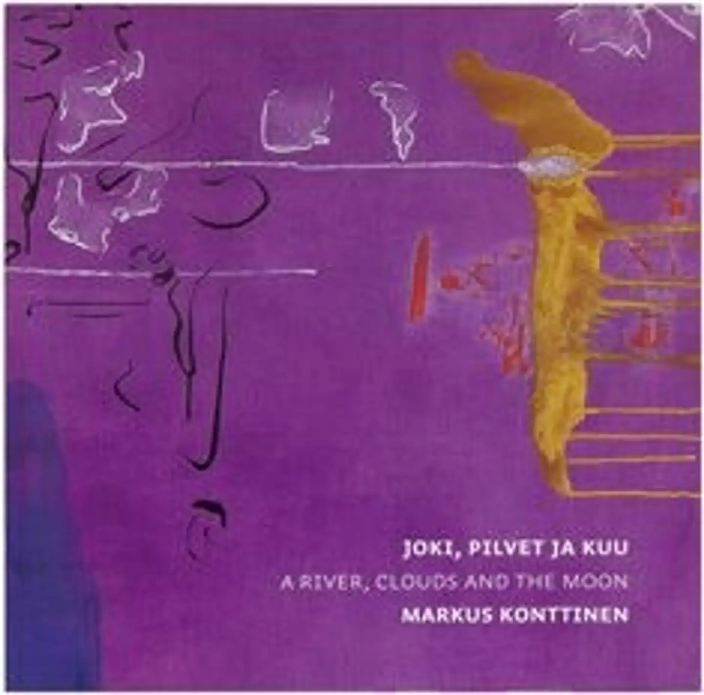 Johansson, Markus Konttinen - Joki, pilvet ja kuu - A River, Clouds and the Moon