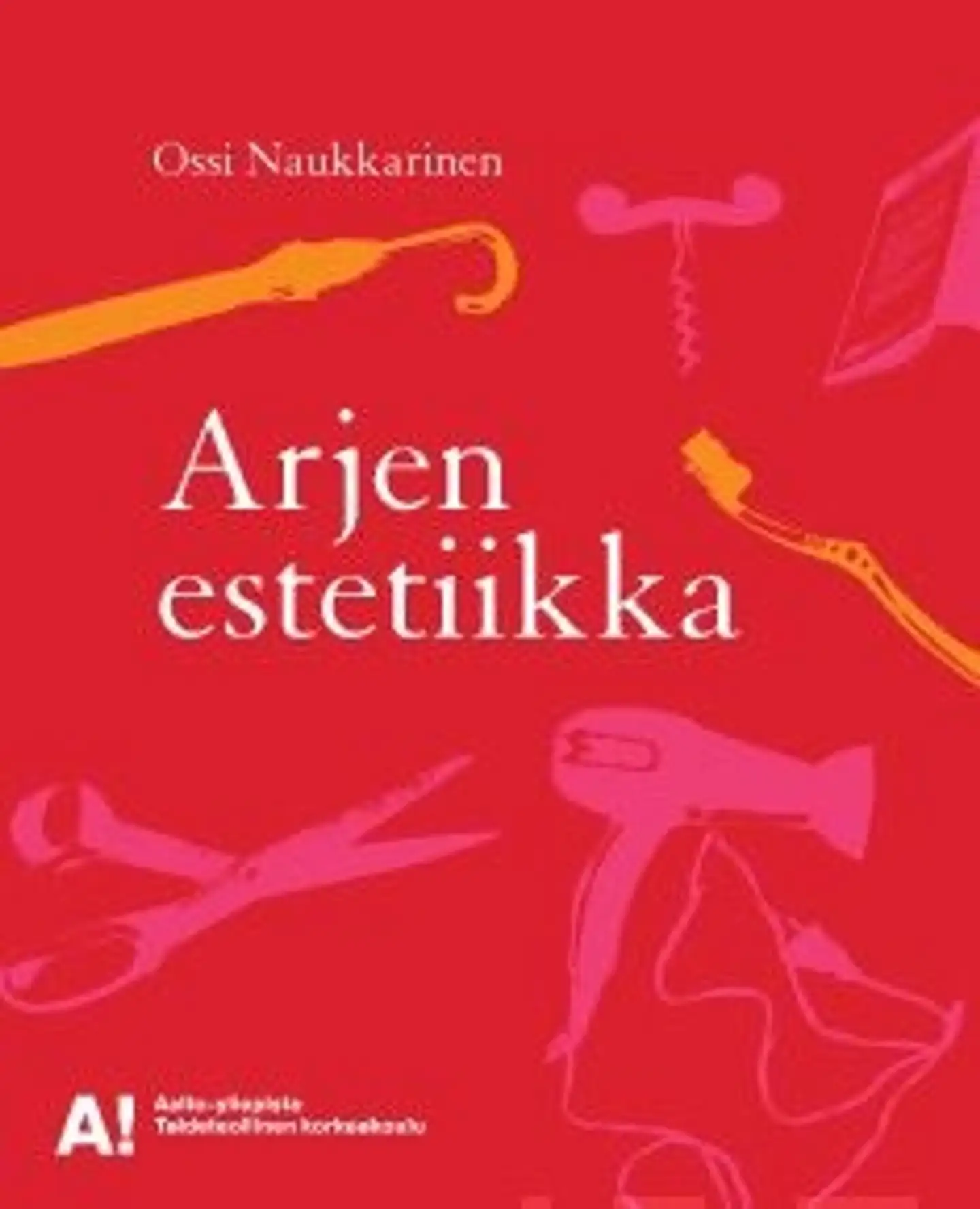 Naukkarinen, Arjen estetiikka