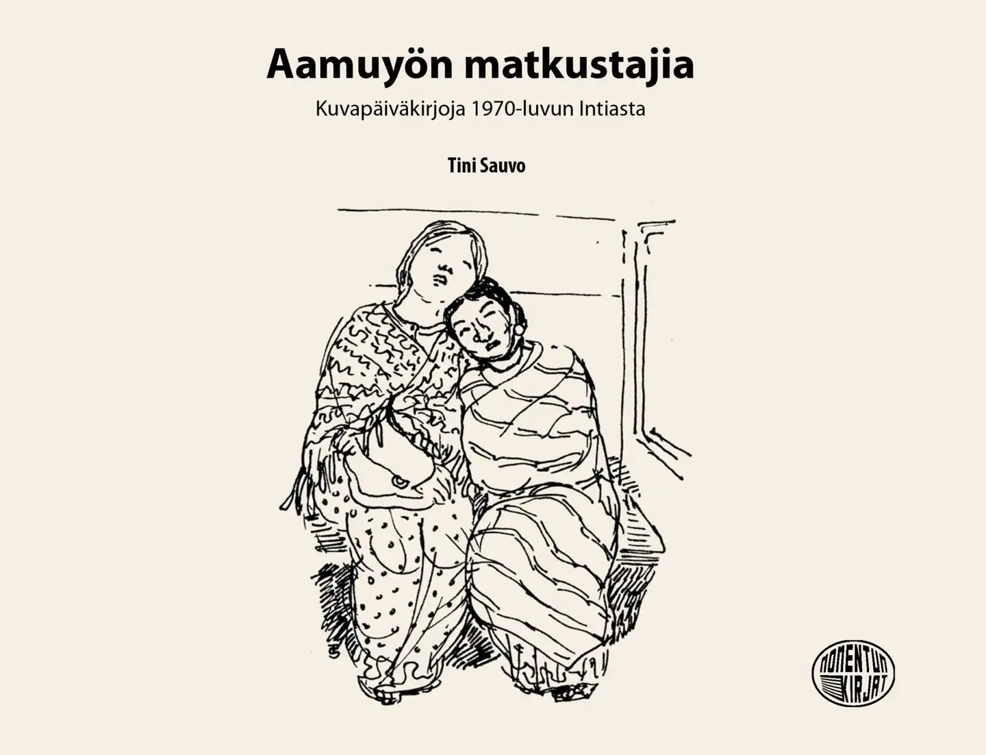 Sauvo, Aamuyön matkustajia - Kuvapäiväkirjoja 1970-luvun Intiasta