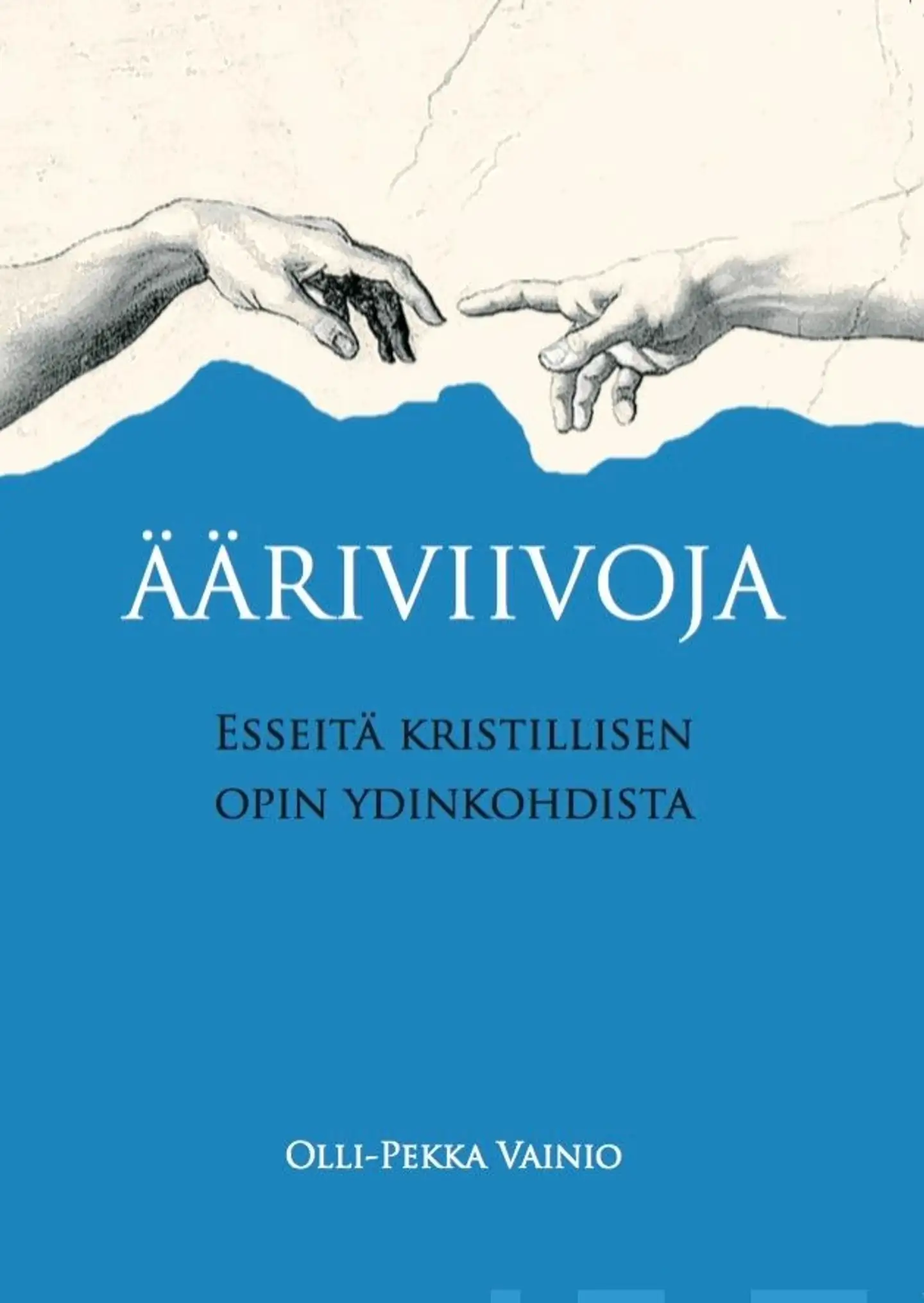 Vainio, Ääriviivoja - Esseitä kristillisen opin ydinkohdista