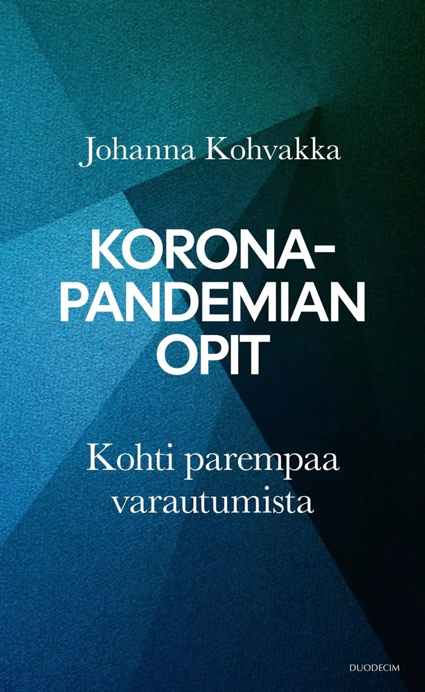 Kohvakka, Koronapandemian opit - Kohti parempaa varautumista