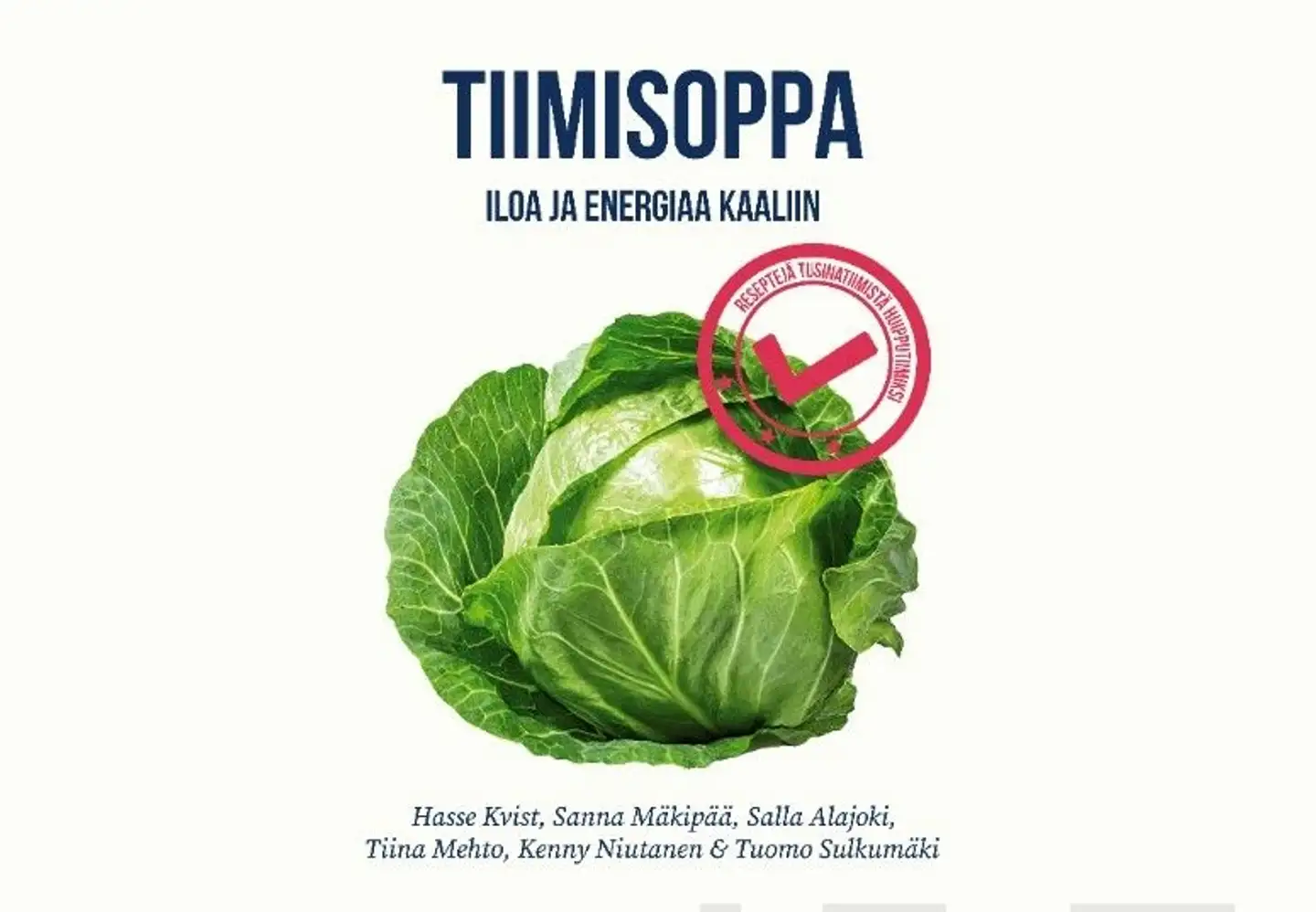 Kvist, Tiimisoppa - Iloa ja energiaa kaaliin