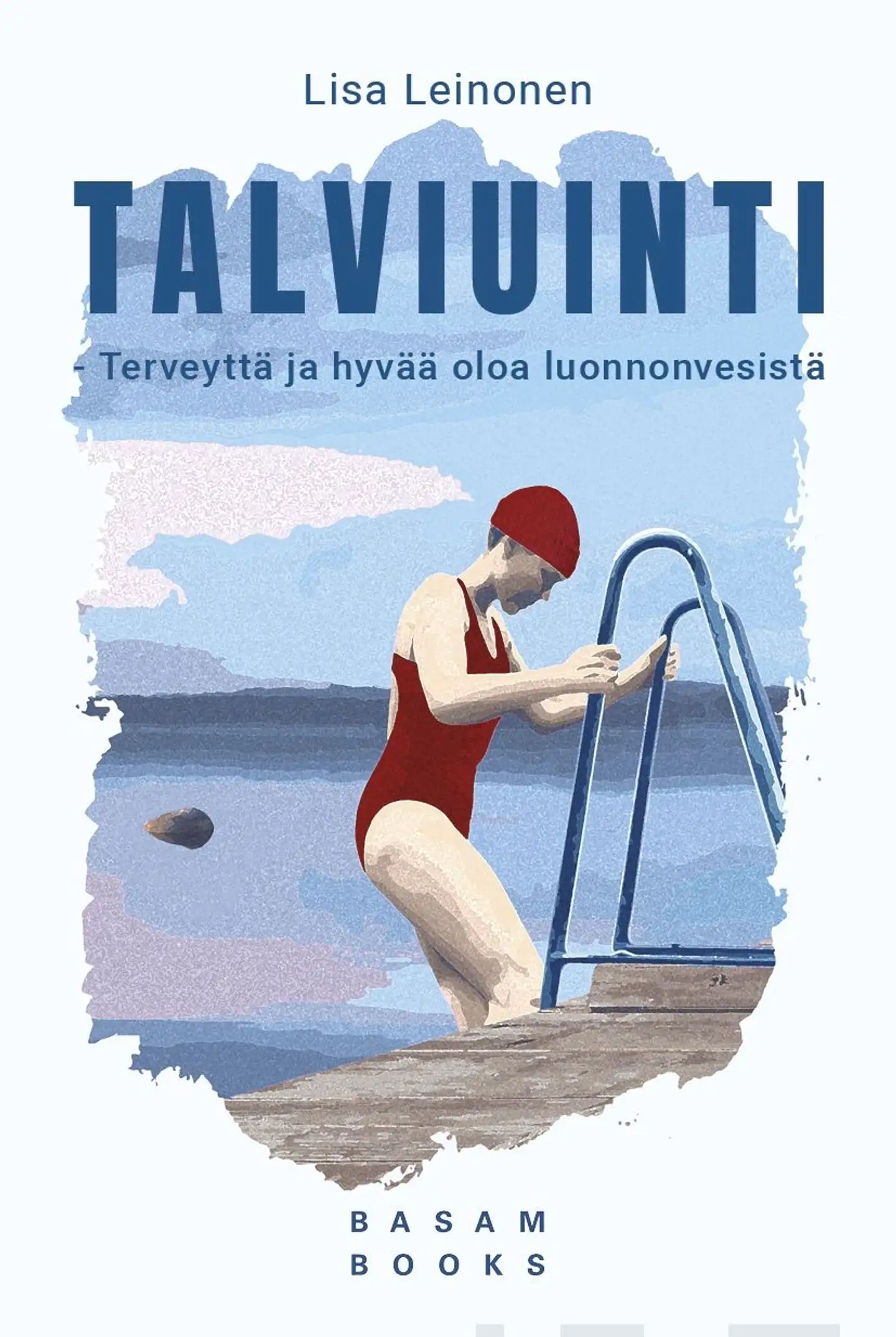 Leinonen, Talviuinti - Terveyttä ja hyvää oloa luonnonvesistä