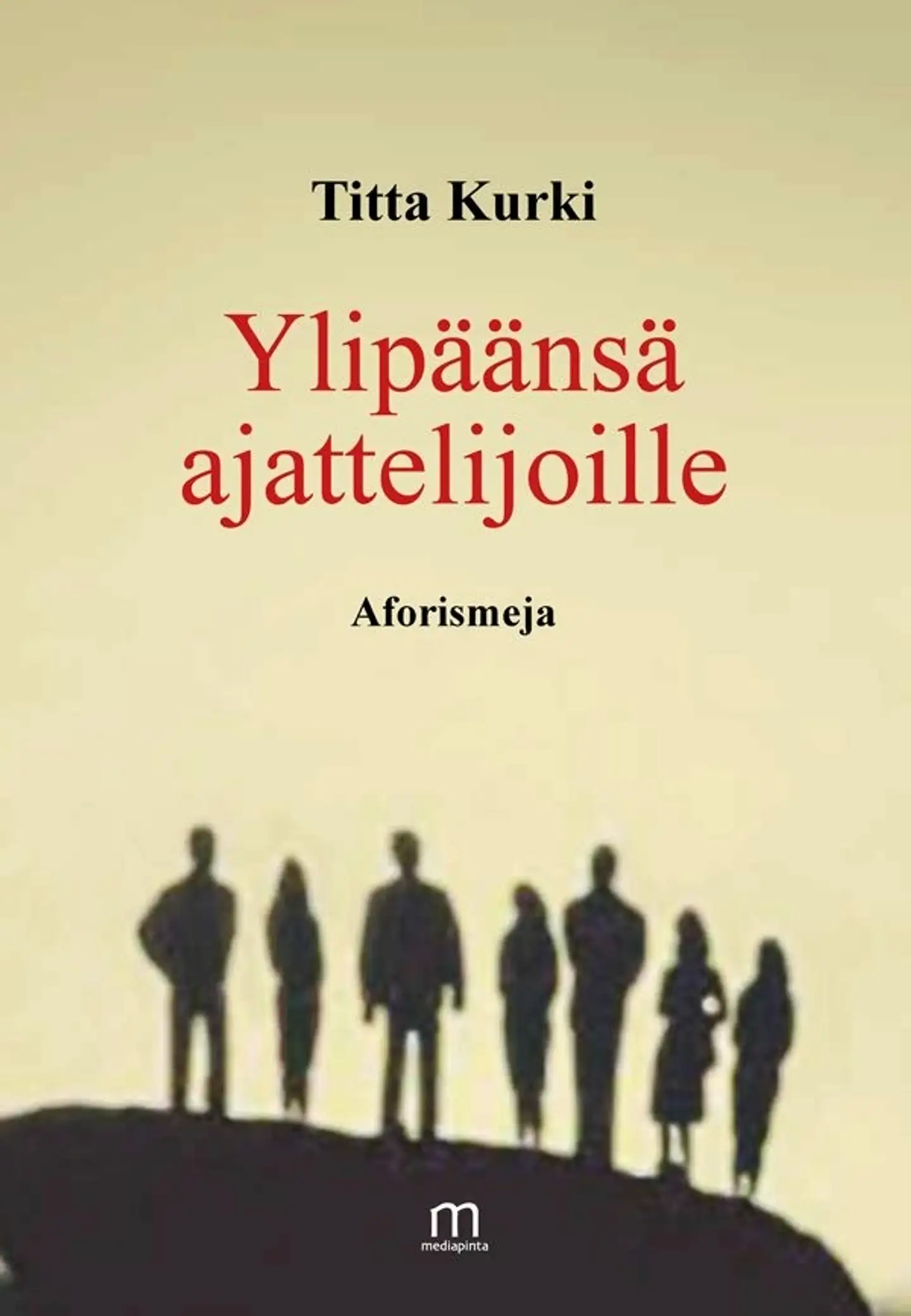 Kurki Titta, Ylipäänsä ajattelijoille