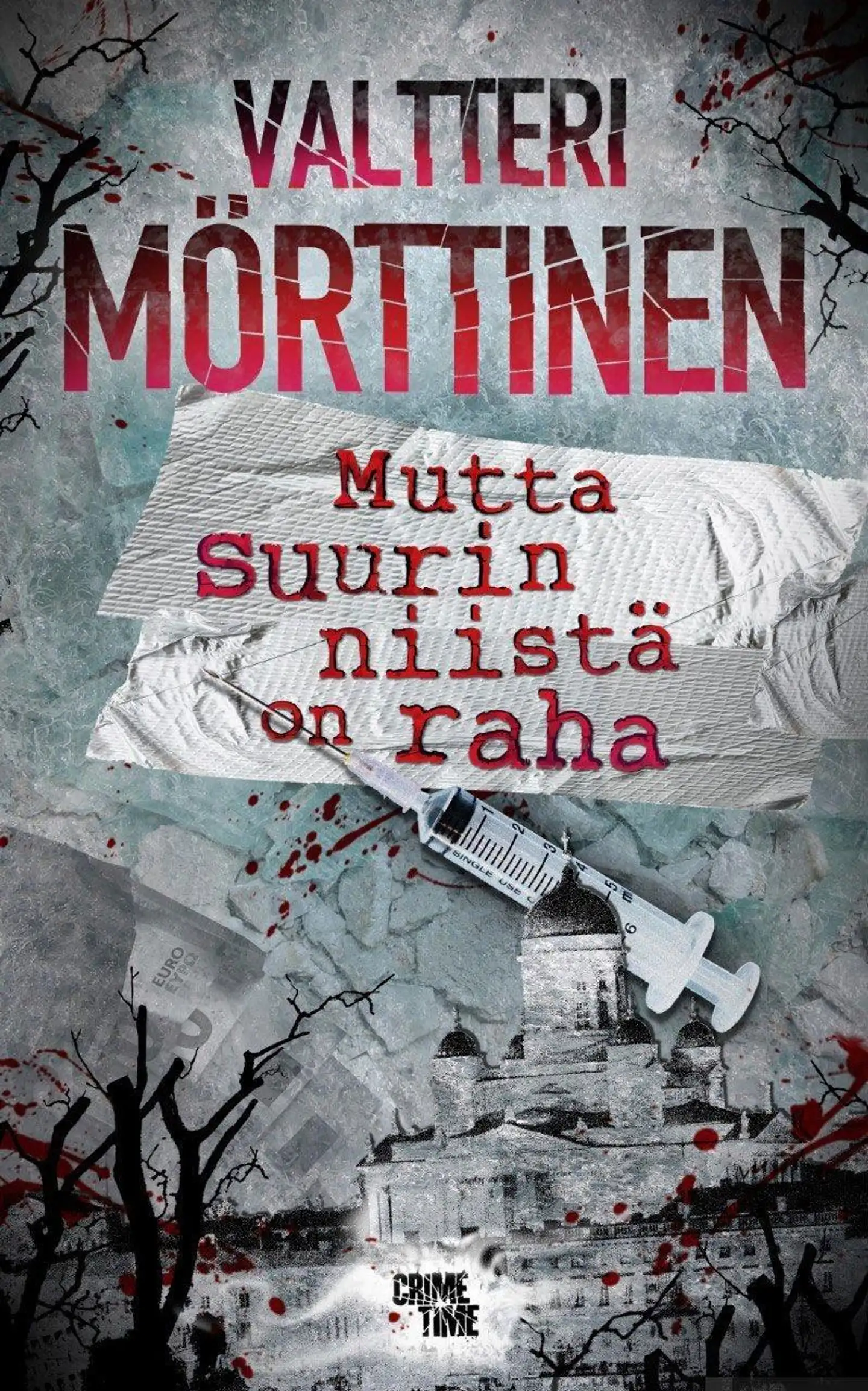 Mörttinen, Mutta suurin niistä on raha